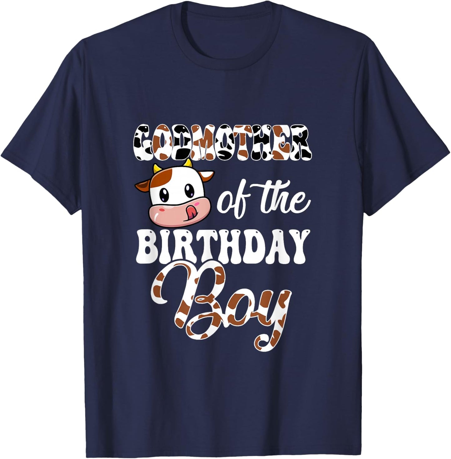 Godmother Of The Birthday Boy Cow Farm 1St Birthday Boy T-Shirt - T-Shirt | Navy