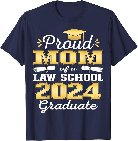 Proud Mom of 2024 Class Law school Graduate Family T-Shirt - T-Shirt | Navy