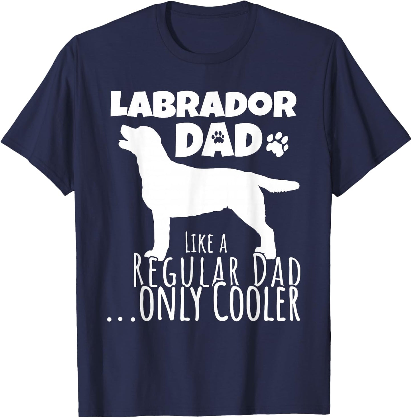 Funny Labrador Dad Dog Men Women Kids T-Shirt - T-Shirt | Navy