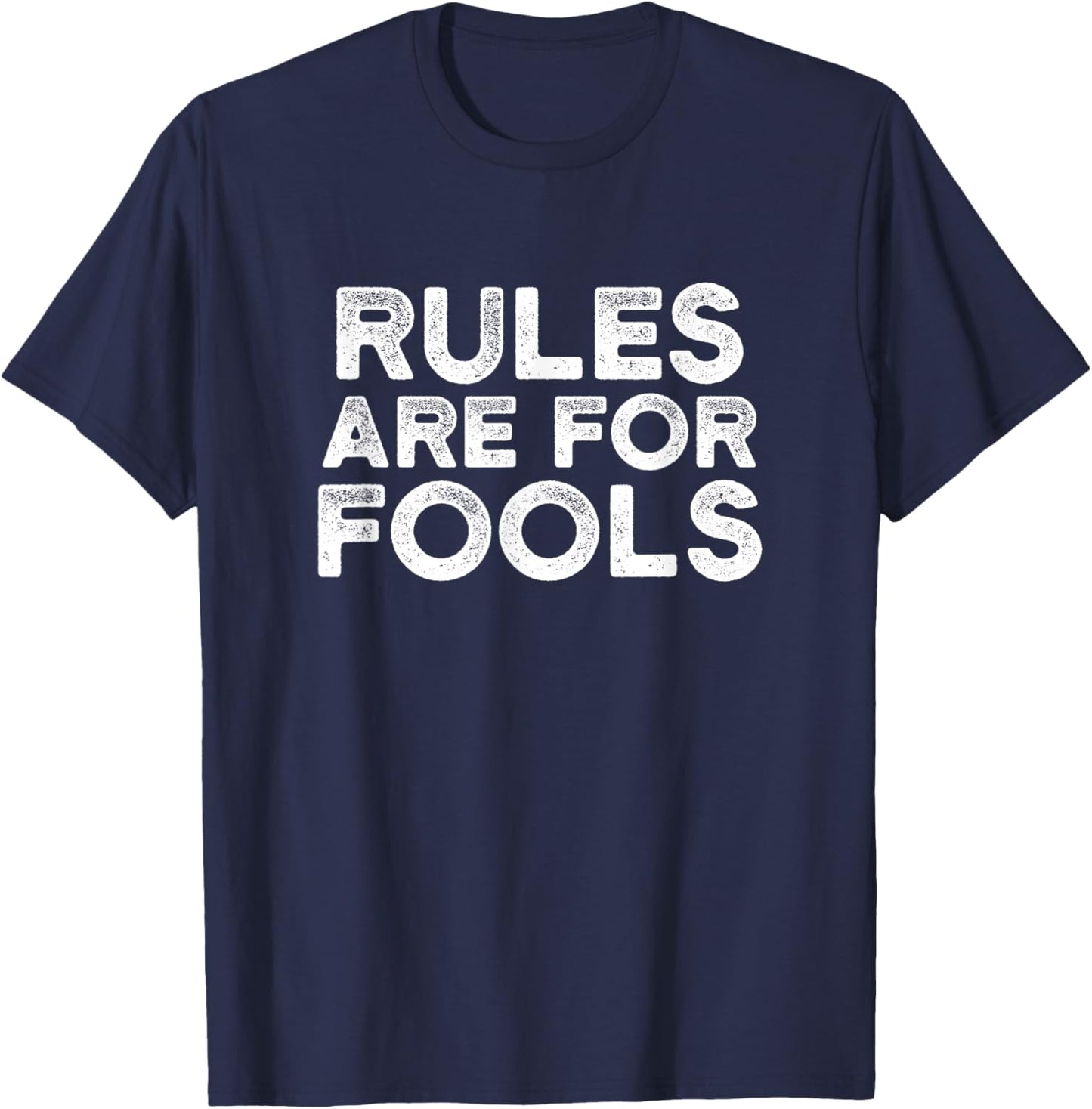 Rules Are For Fools Vintage Distressed T Shirt Rebel Inside T-Shirt - T-Shirt | Navy