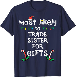 Most Like To Trade Sister Christmas Xmas Family Matching T-Shirt - T-Shirt | Navy