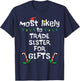 Most Like To Trade Sister Christmas Xmas Family Matching T-Shirt - T-Shirt | Navy