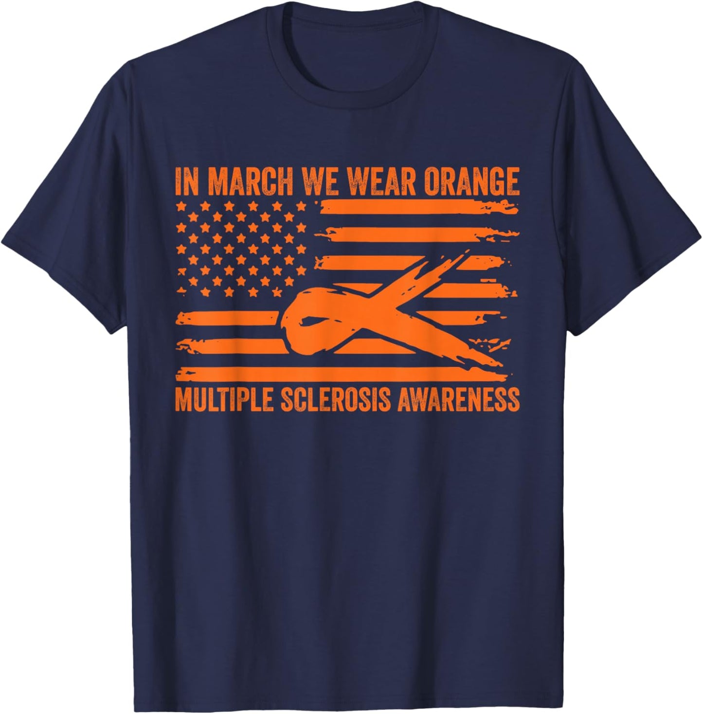 In March We Wear Orange Multiple Sclerosis Awareness T-Shirt - T-Shirt | Navy