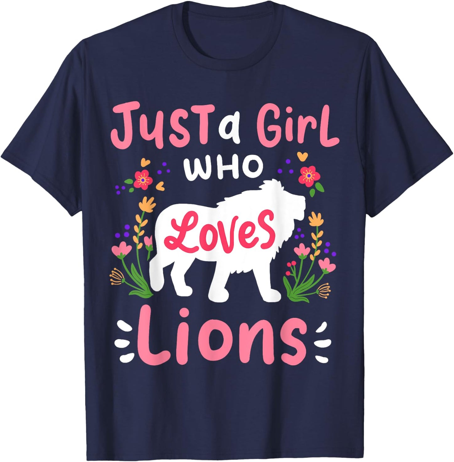 Lion Just A Girl Who Loves Lions Gift Lion Lovers T-Shirt - T-Shirt | Navy