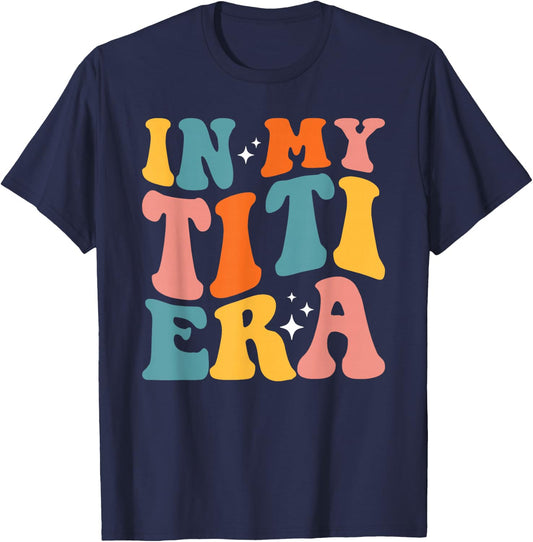 In My Titi Era Cool Aunt Tia Best Auntie Club T-Shirt - T-Shirt | Navy