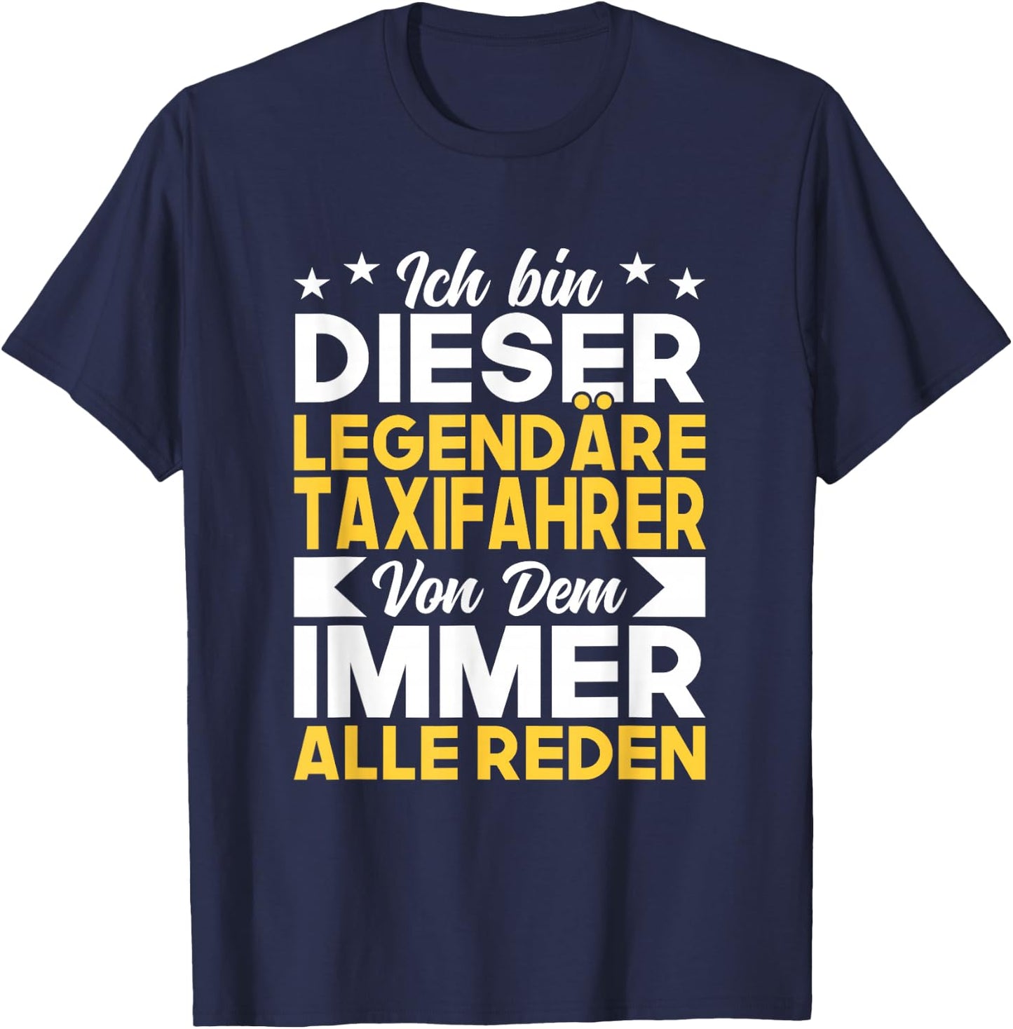 Taxi ich bin dieser legendäre Taxifahrer T-Shirt - T-Shirt | Navy