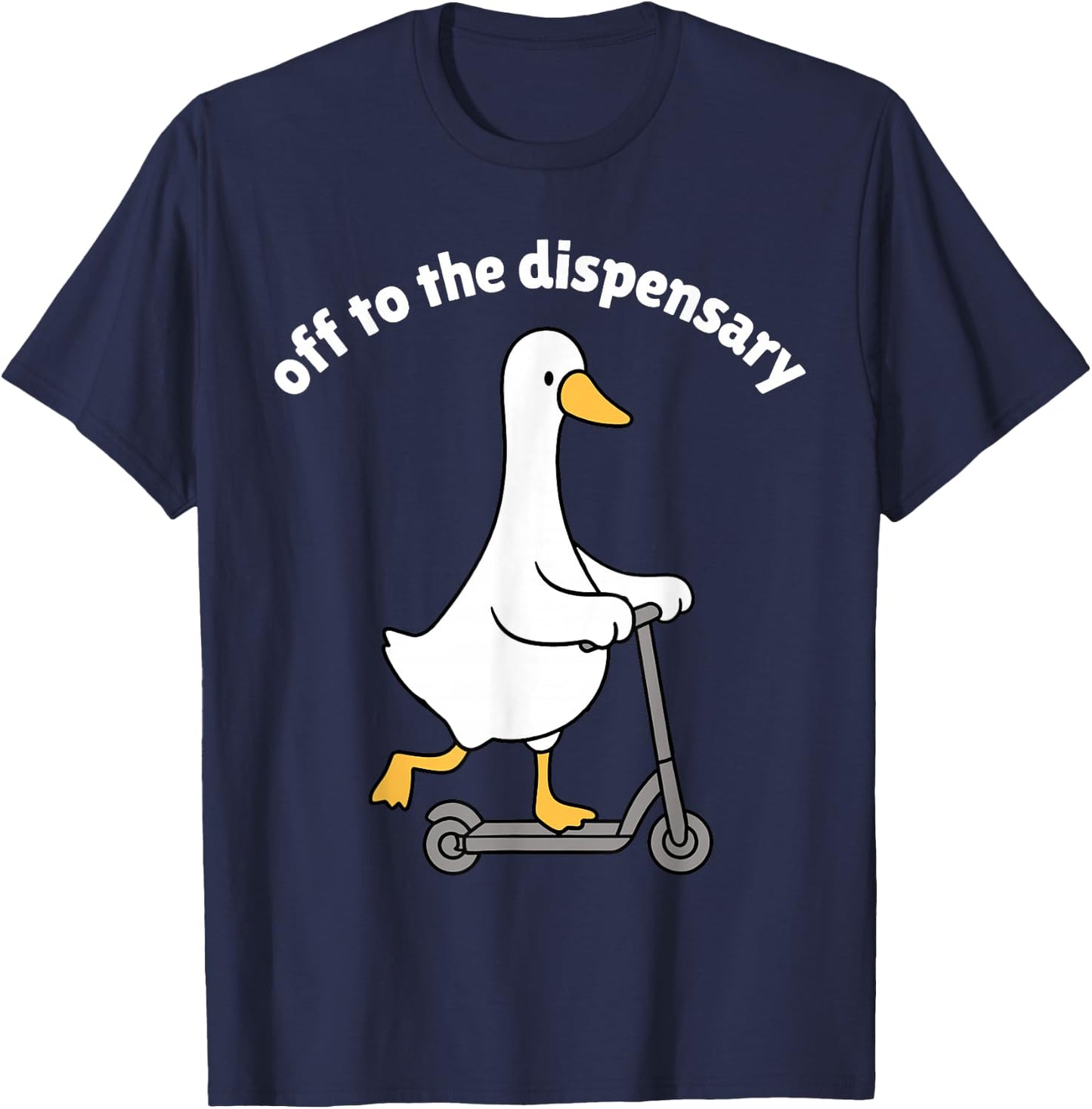 Off to The Dispensary Goose Funny Scooter Riding Duck Meme T-Shirt - T-Shirt | Navy