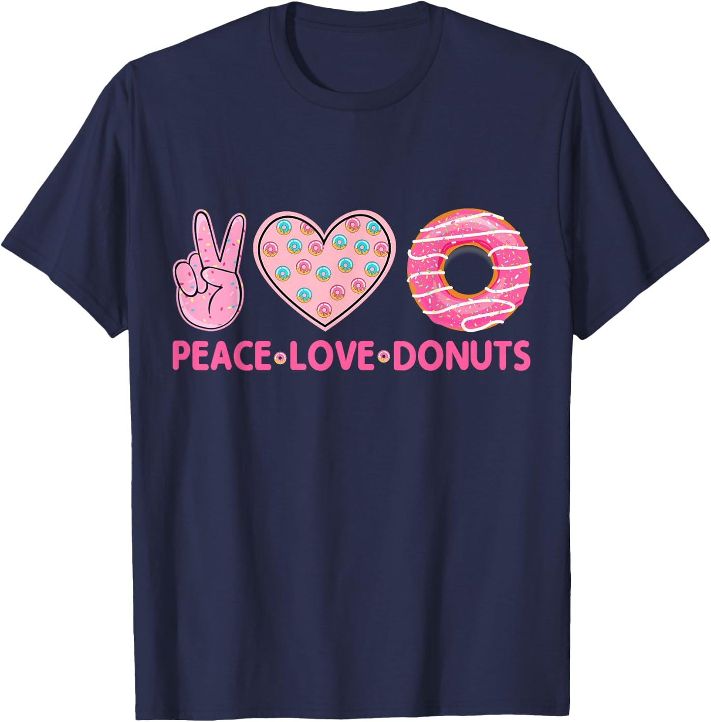 Funny Doughnut Lover - Peace Love Donuts Themed T-Shirt - T-Shirt | Navy
