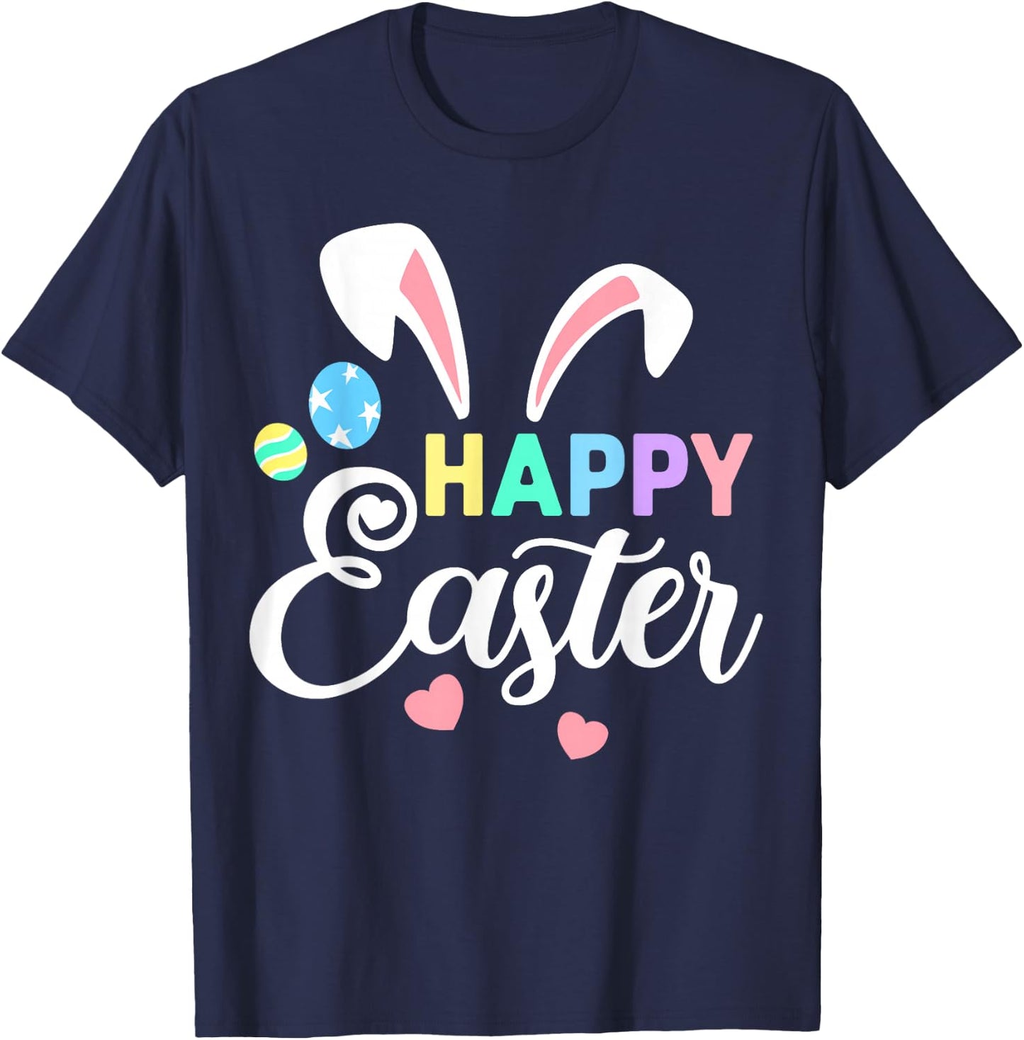 Happy Easter Bunny Easter Eggs Rabbit Ears T-Shirt - T-Shirt | Navy