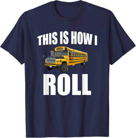 This Is How I Roll T-Shirt - T-Shirt | Navy