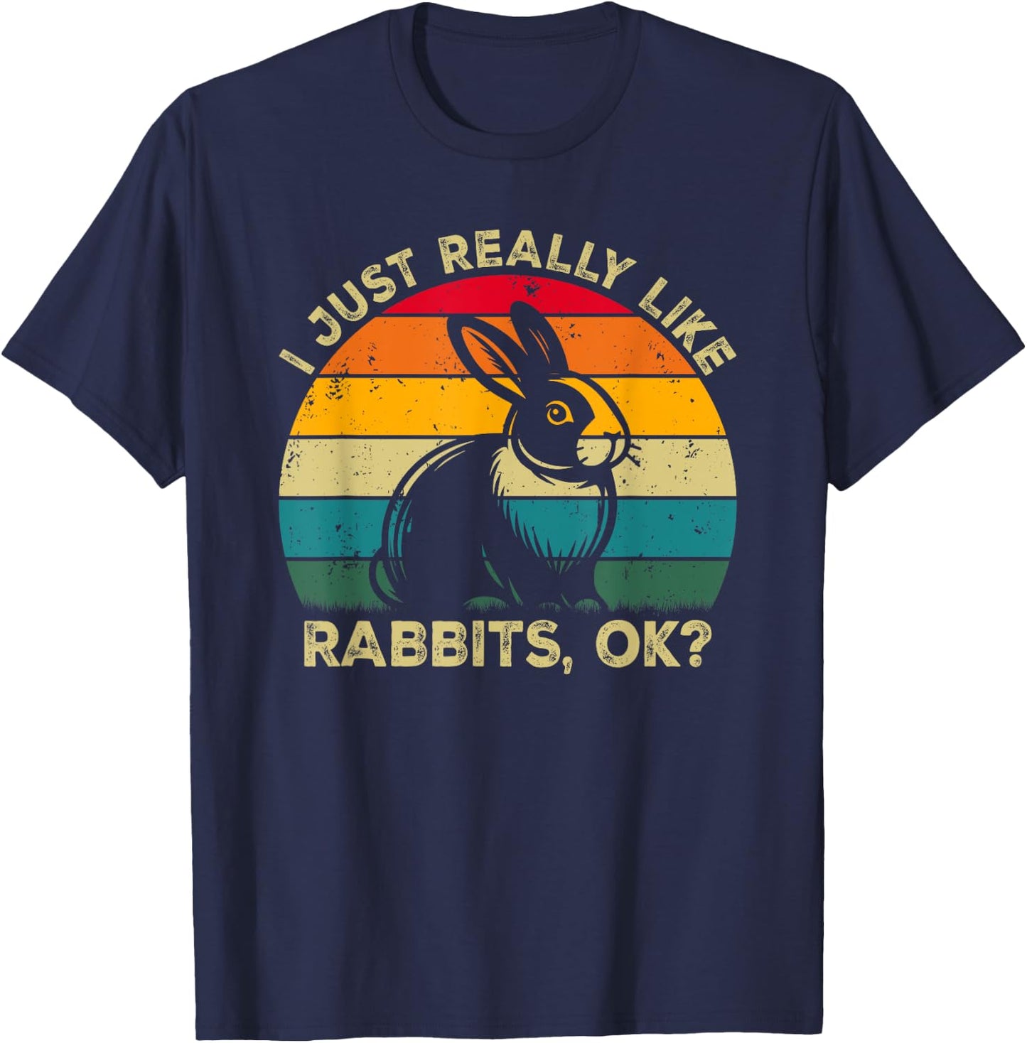I Just Really Like Rabbits, OK? Funny Rabbit Retro T-Shirt - T-Shirt | Navy