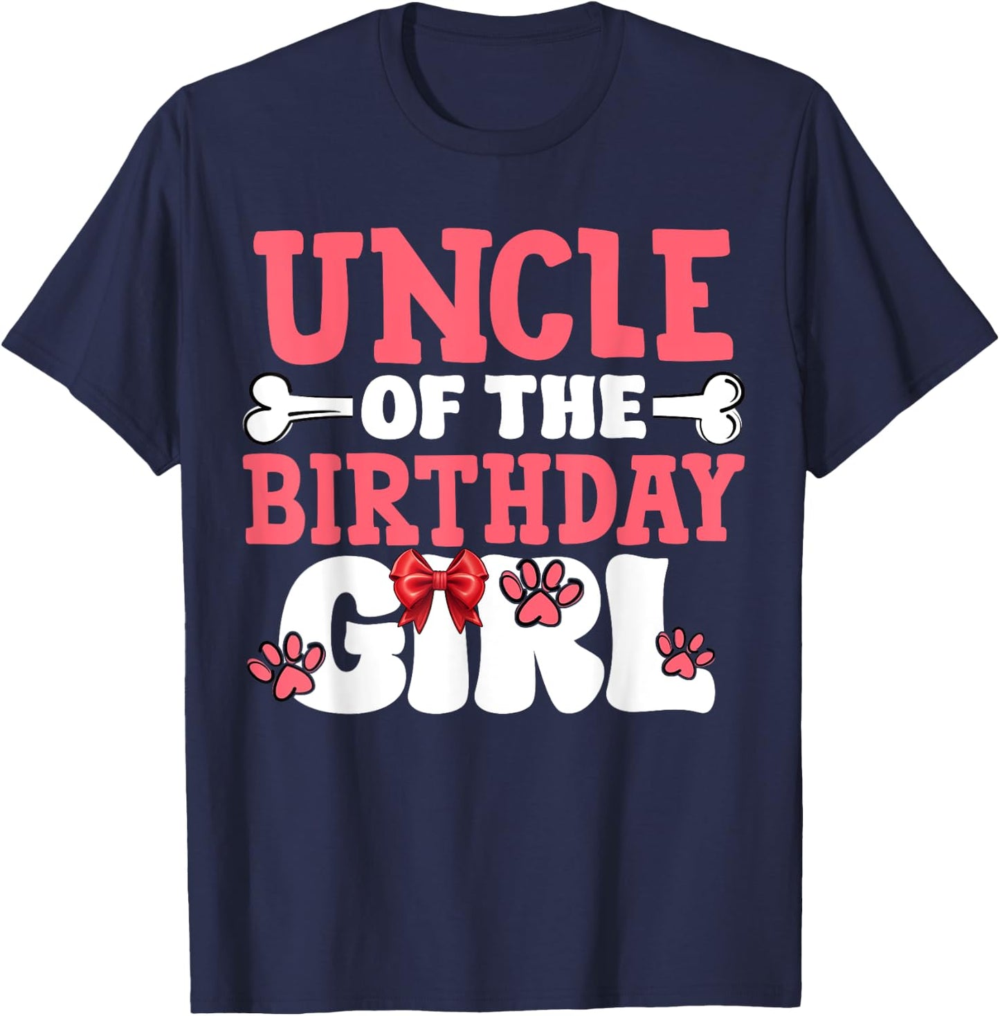 Uncle Of The Birthday Girl Dog Paw Birthday Party T-Shirt - T-Shirt | Navy