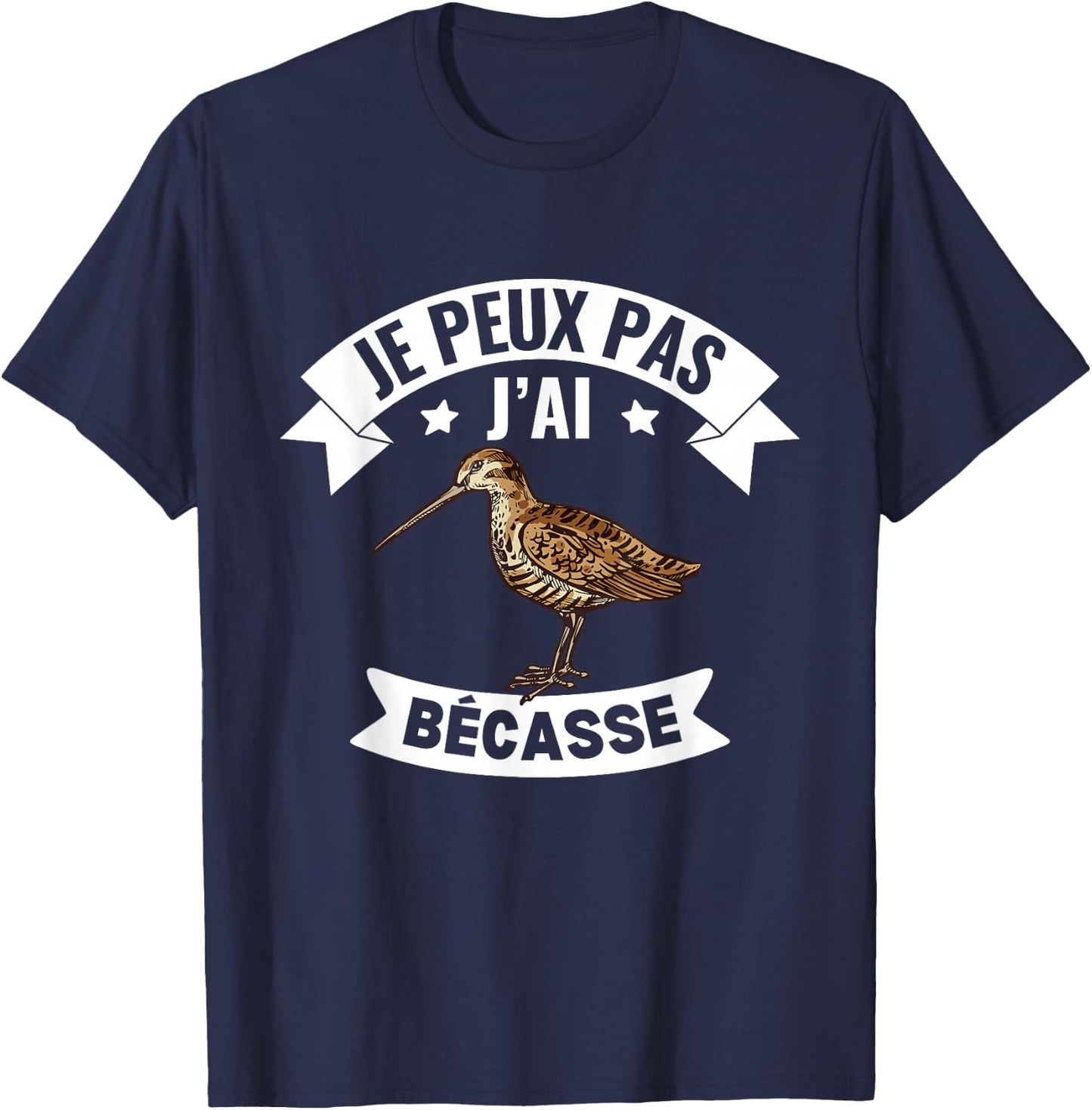 Je Peux Pas J'ai Bécasse Funny Funny Woodcock , Black, S T-Shirt - T-Shirt | Navy