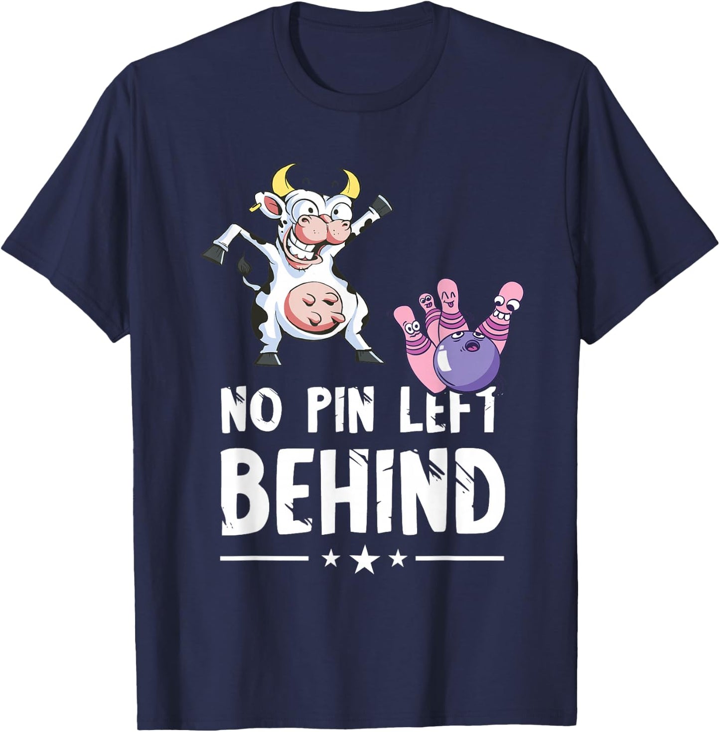 Funny Bowling Cow Bowler No Pin Left Behind Bowling Team T-Shirt - T-Shirt | Navy