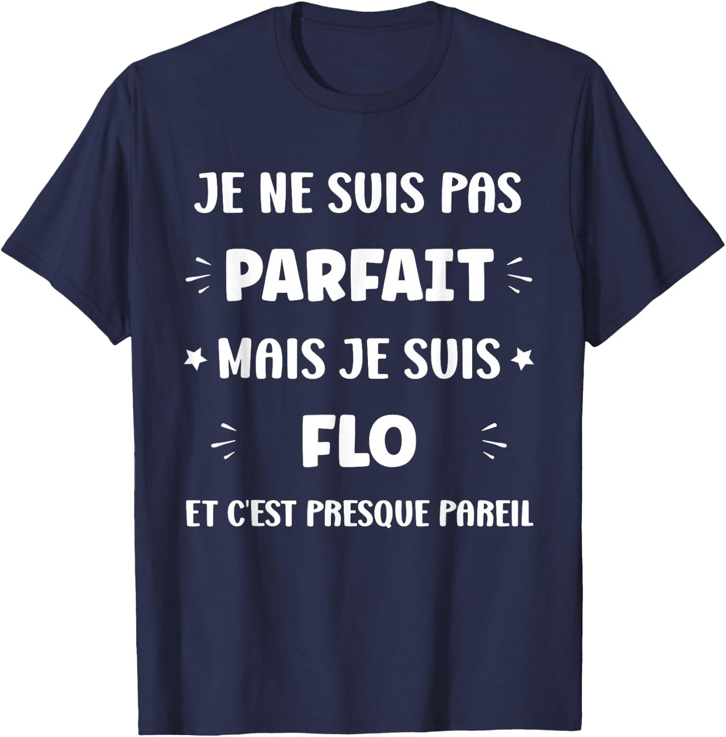 First name I'm not perfect but I'm Flo T-Shirt - T-Shirt | Navy