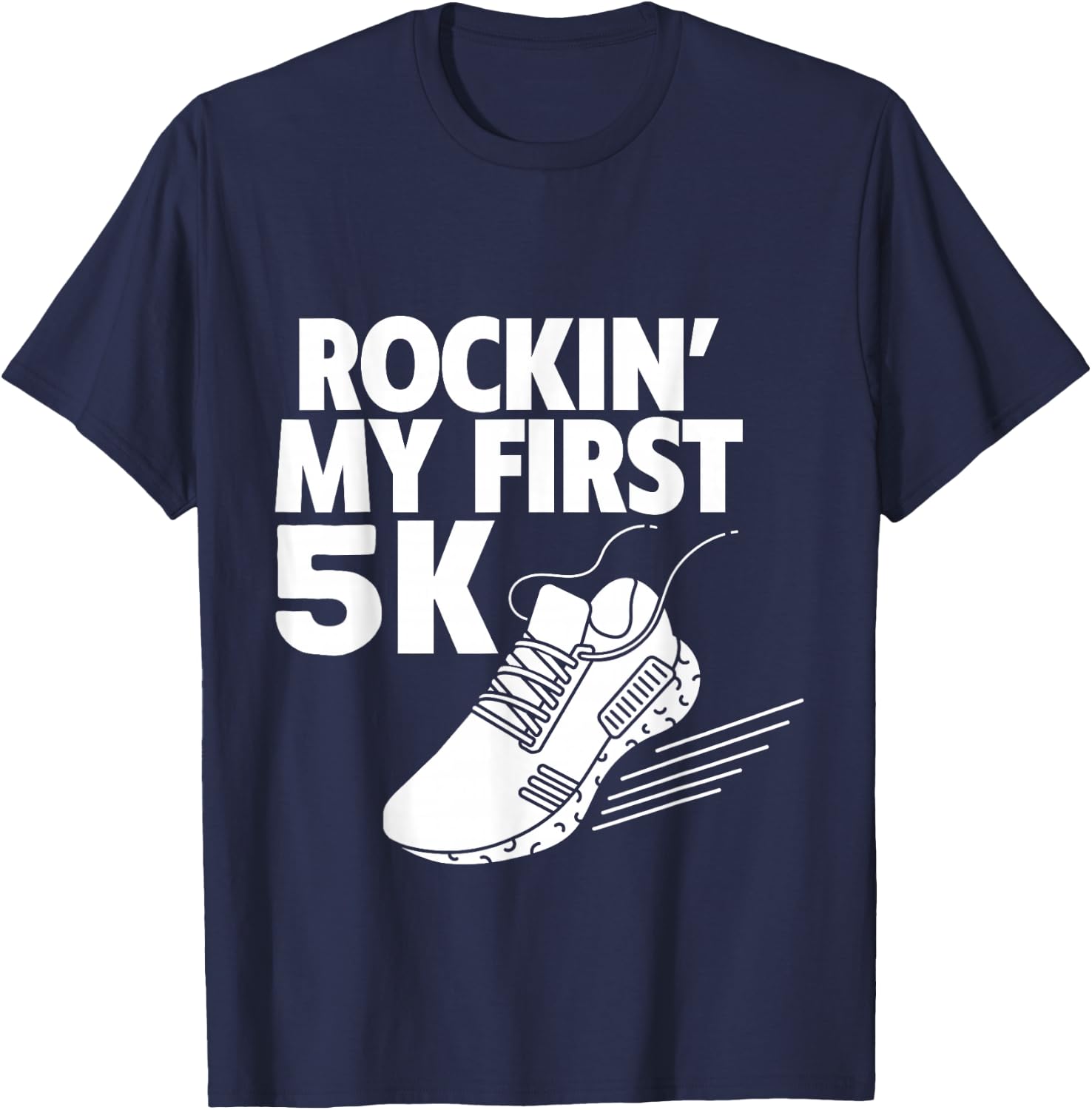 Rockin' My First 5k T-Shirt - T-Shirt | Navy
