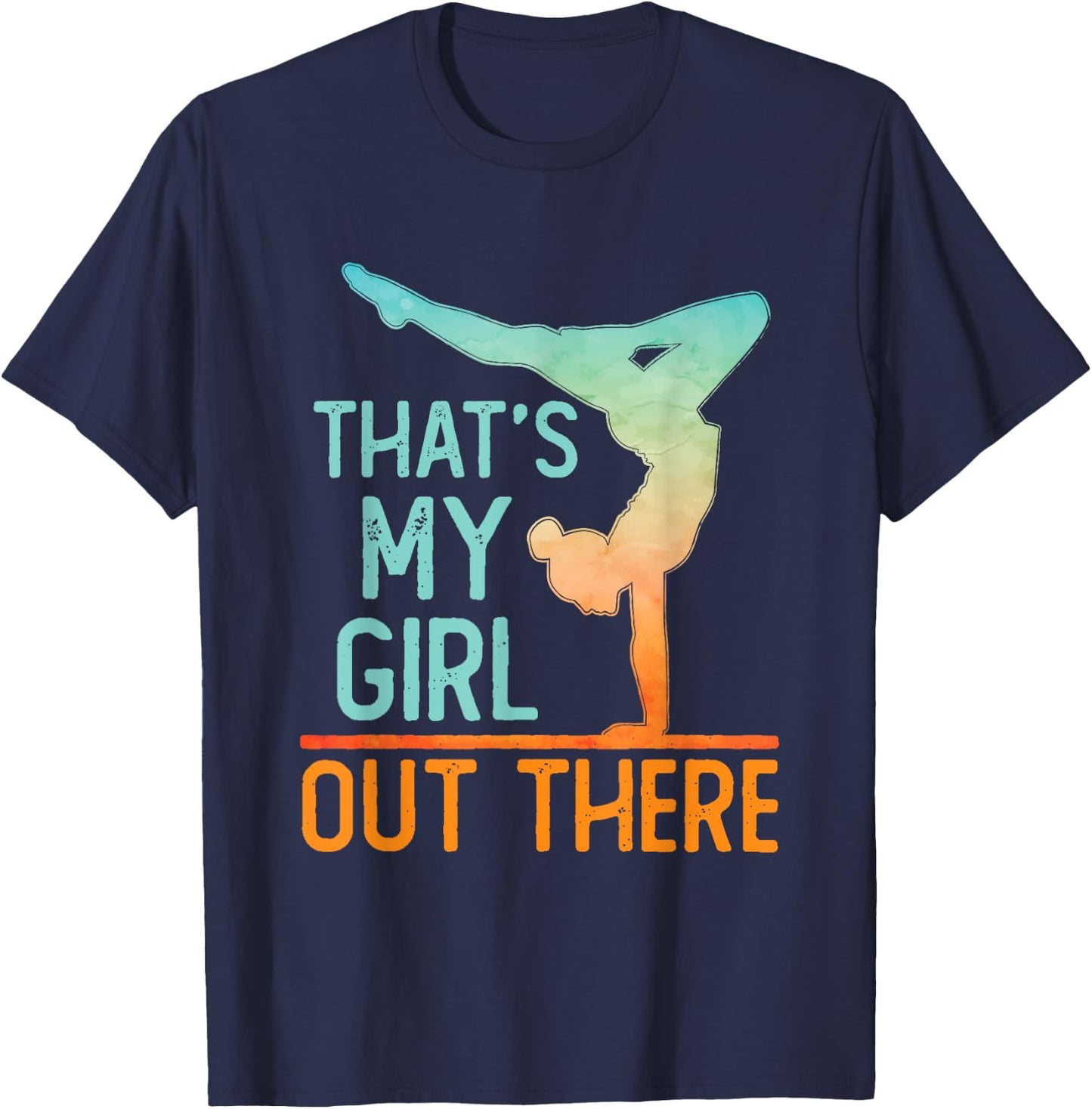 Proud Gymnastics Mom Dad That's My Girl Out There Gymnast T-Shirt - T-Shirt | Navy