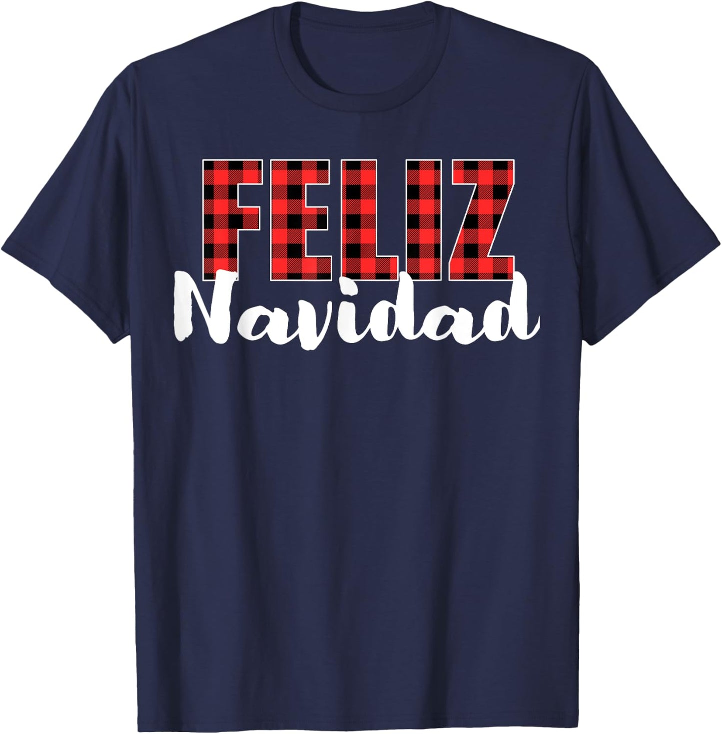 Feliz Navidad Plaid Christmas Spanish Family Men Women Kids T-Shirt - T-Shirt | Navy