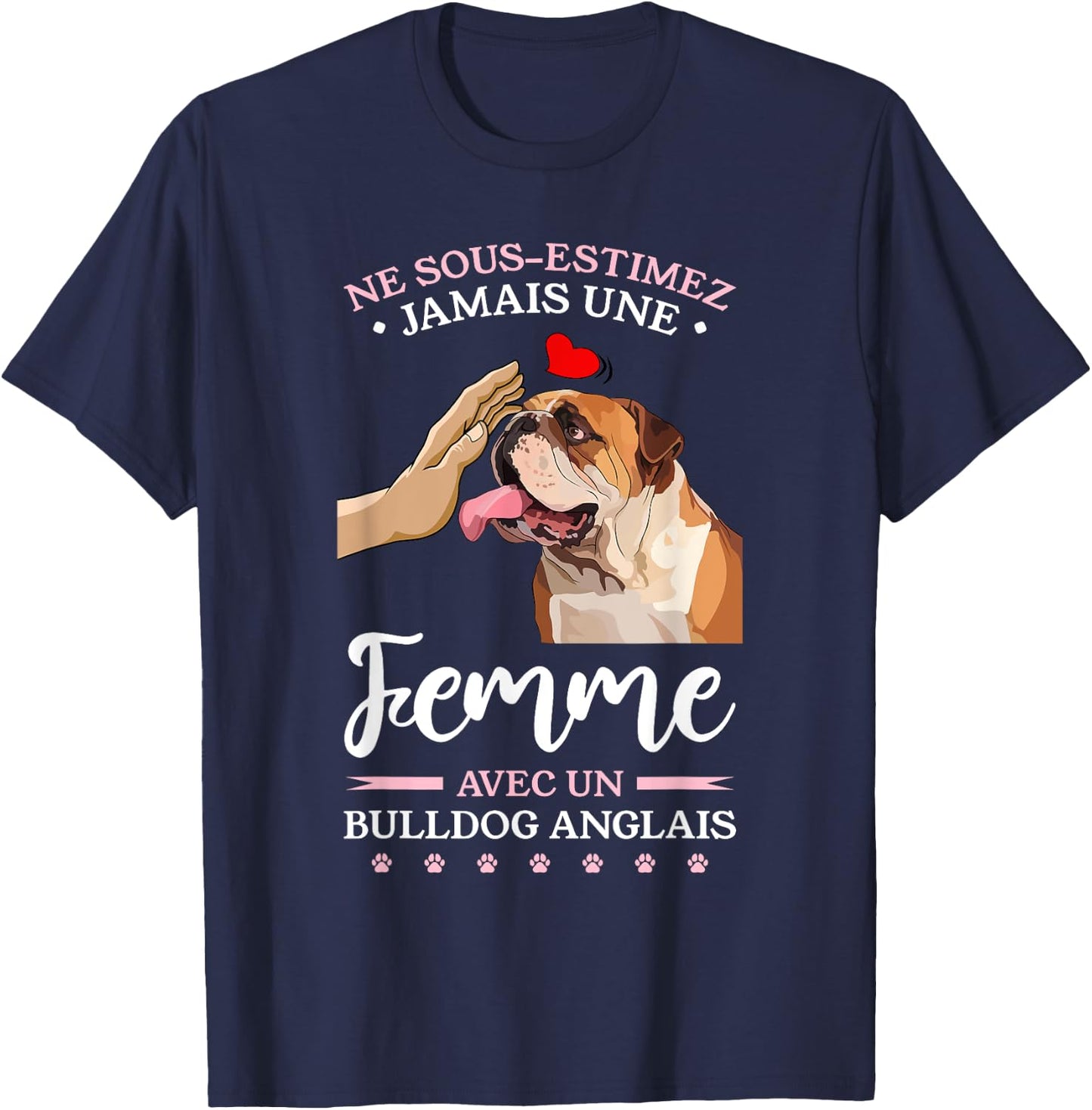 Ne Sous-Estimez Jamais Une Femme Avec Un Bulldog Anglais T-Shirt - T-Shirt | Navy