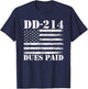 DD 214 Alumni DD-214 Dues Paid US Military Veteran T-Shirt - T-Shirt | Navy