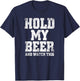 Hold my Beer and Watch This Distressed - Funny Redneck T-Shirt - T-Shirt | Navy