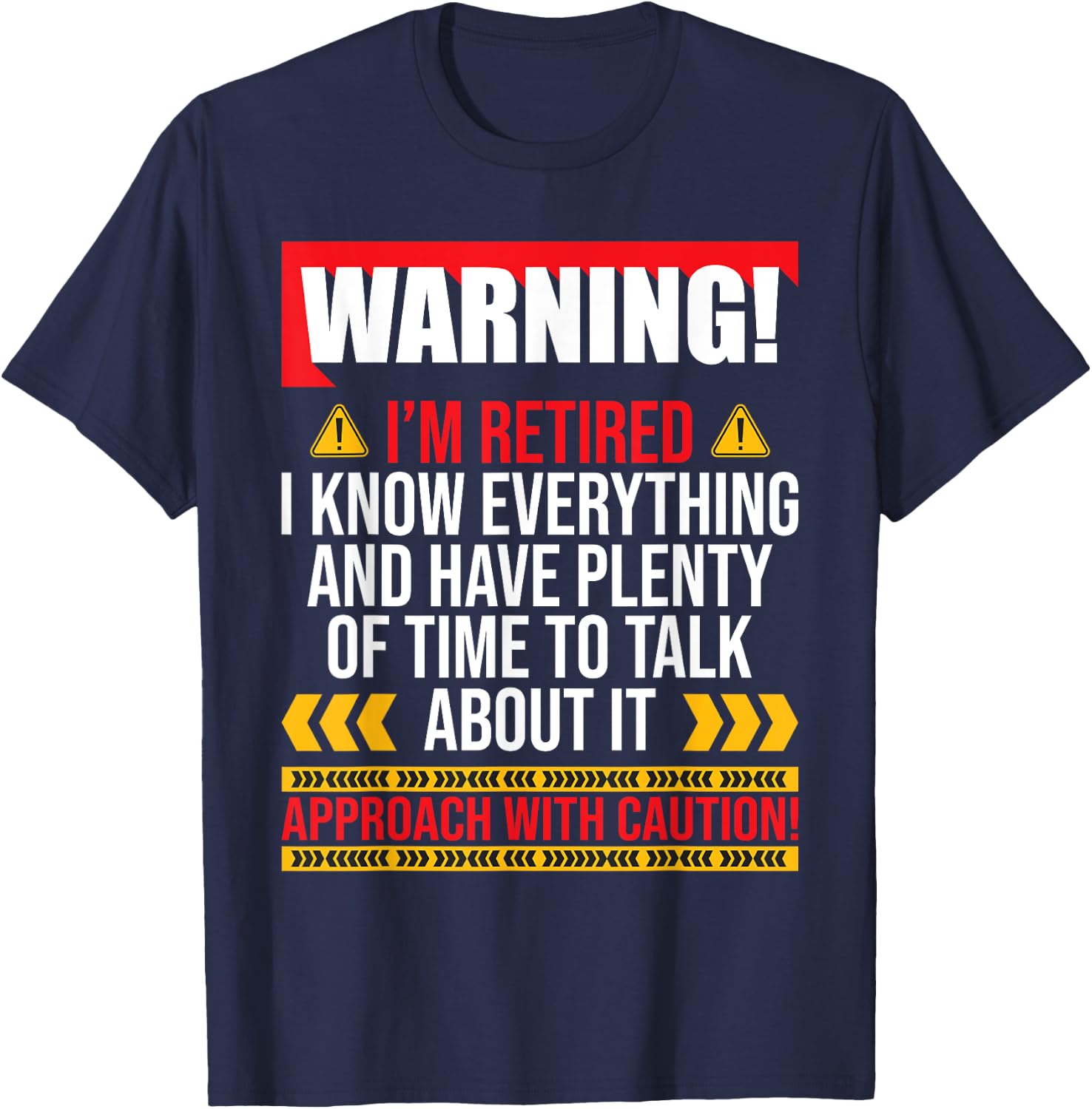 I'm Retired Plenty Of Time To Talk - Retirement Retiree T-Shirt - T-Shirt | Navy