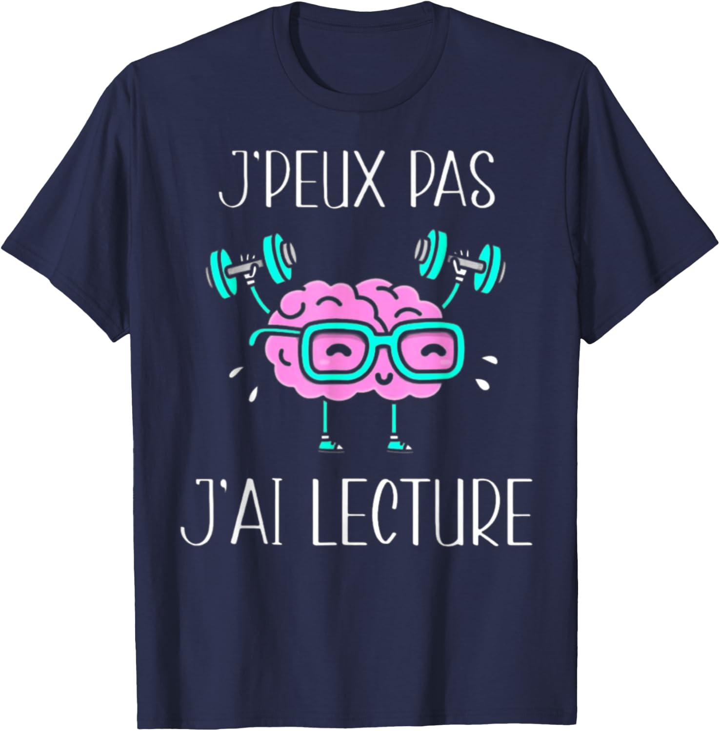 Je Peux Pas J'Ai Lecture Cadeau , Black, S T-Shirt - T-Shirt | Navy