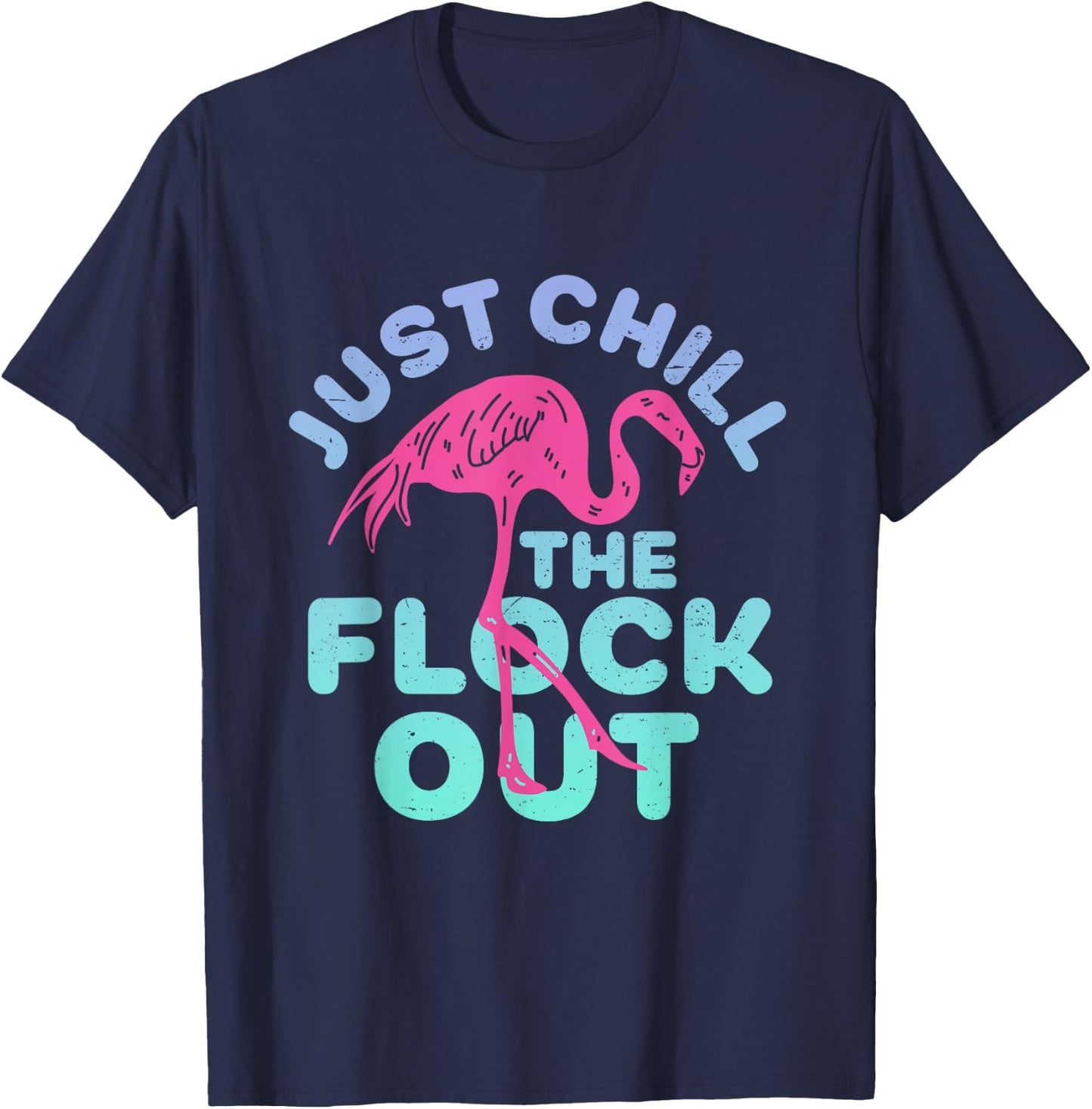 Funny Flamingo Just Chill The Flock Out Vintage Retro Bird T-Shirt - T-Shirt | Navy