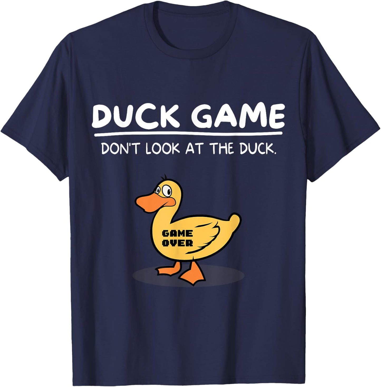 Duck Game Don't Look At The Duck Meme Funny Cartoon Duckie T-Shirt - T-Shirt | Navy