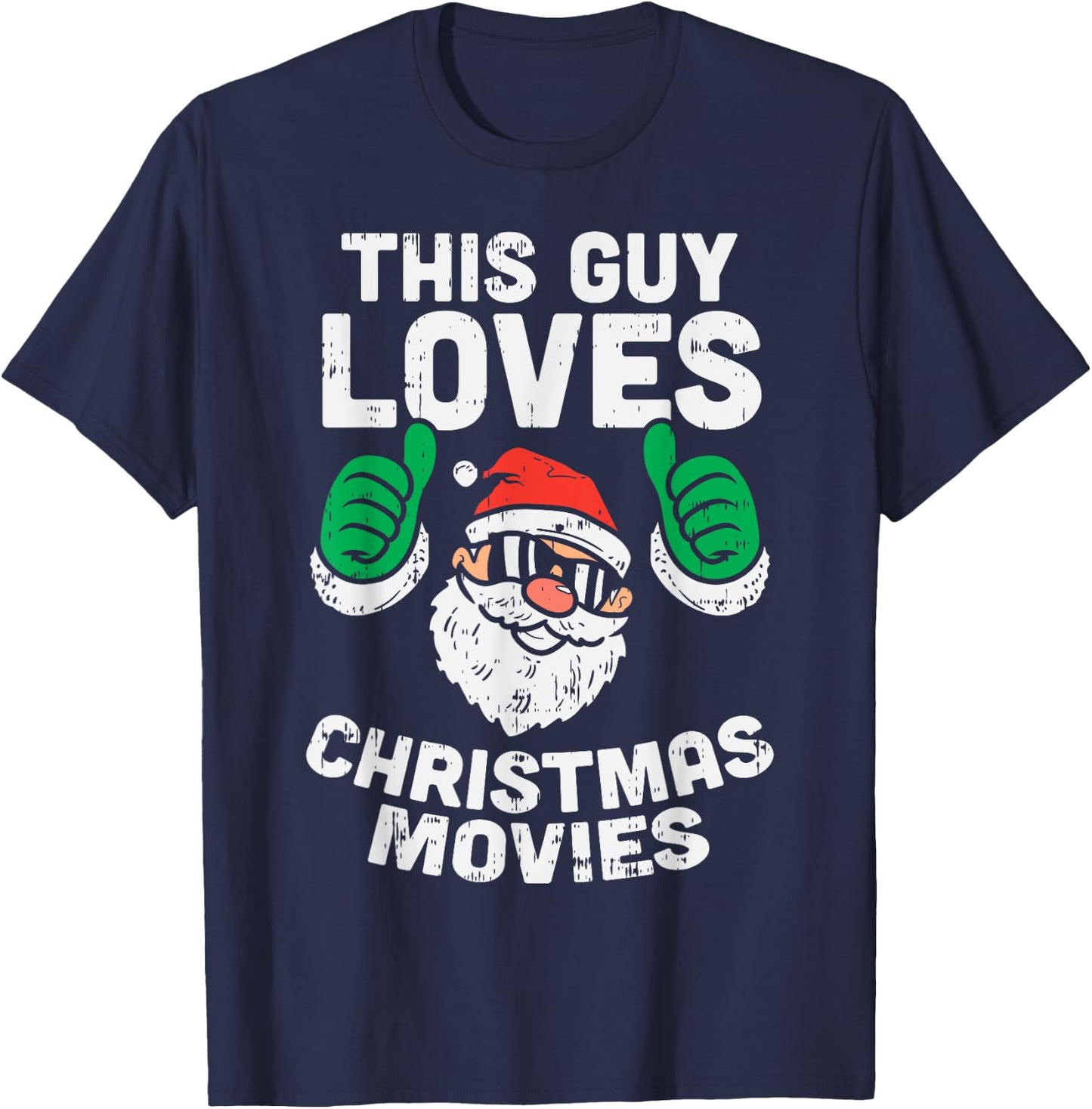This Guy Loves Christmas Movies Santa Matching Xmas Men Gift T-Shirt - T-Shirt | Navy