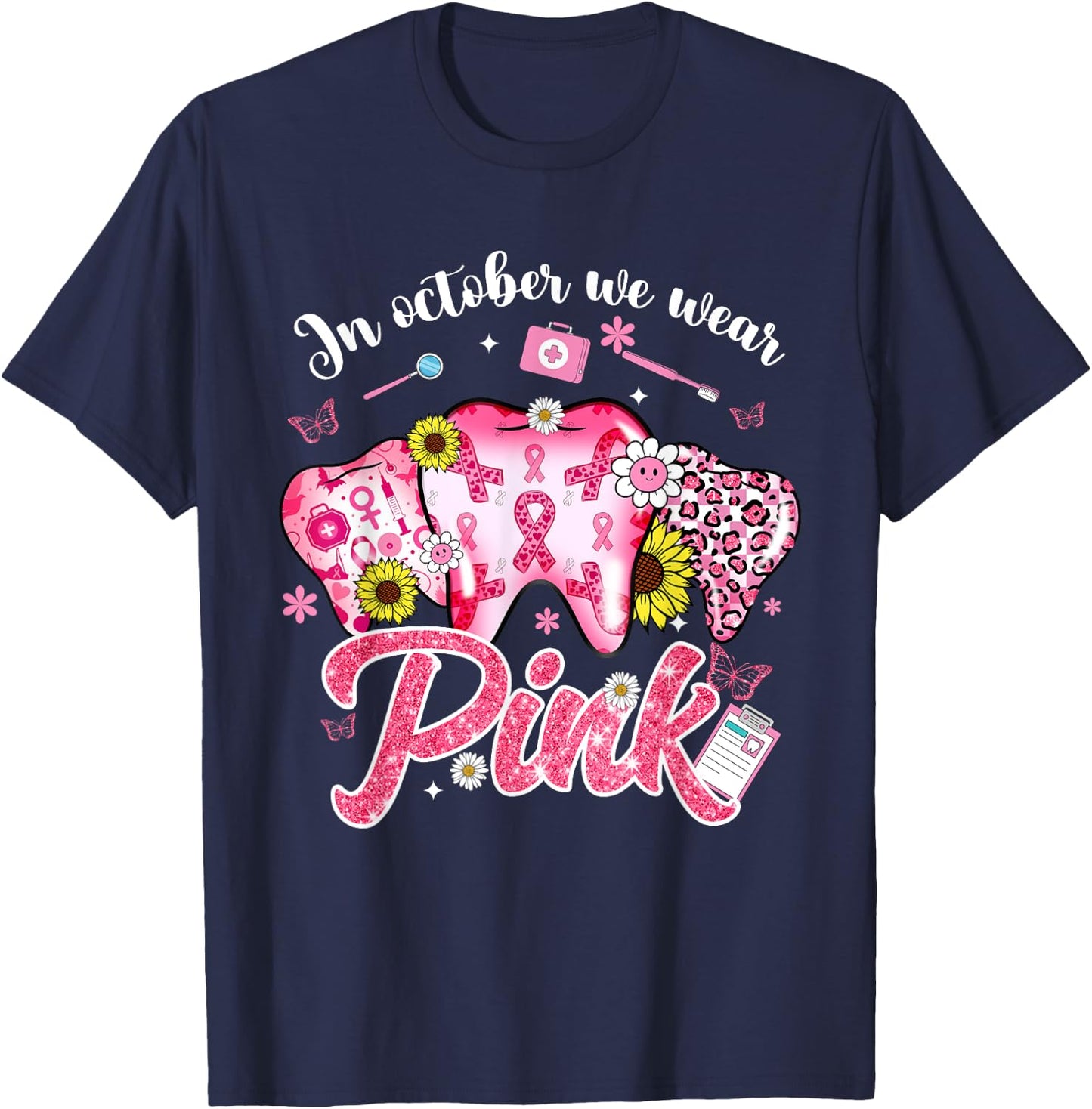 In October We Wear Pink Tooth Dental Butterfly Breast Cancer T-Shirt - T-Shirt | Navy
