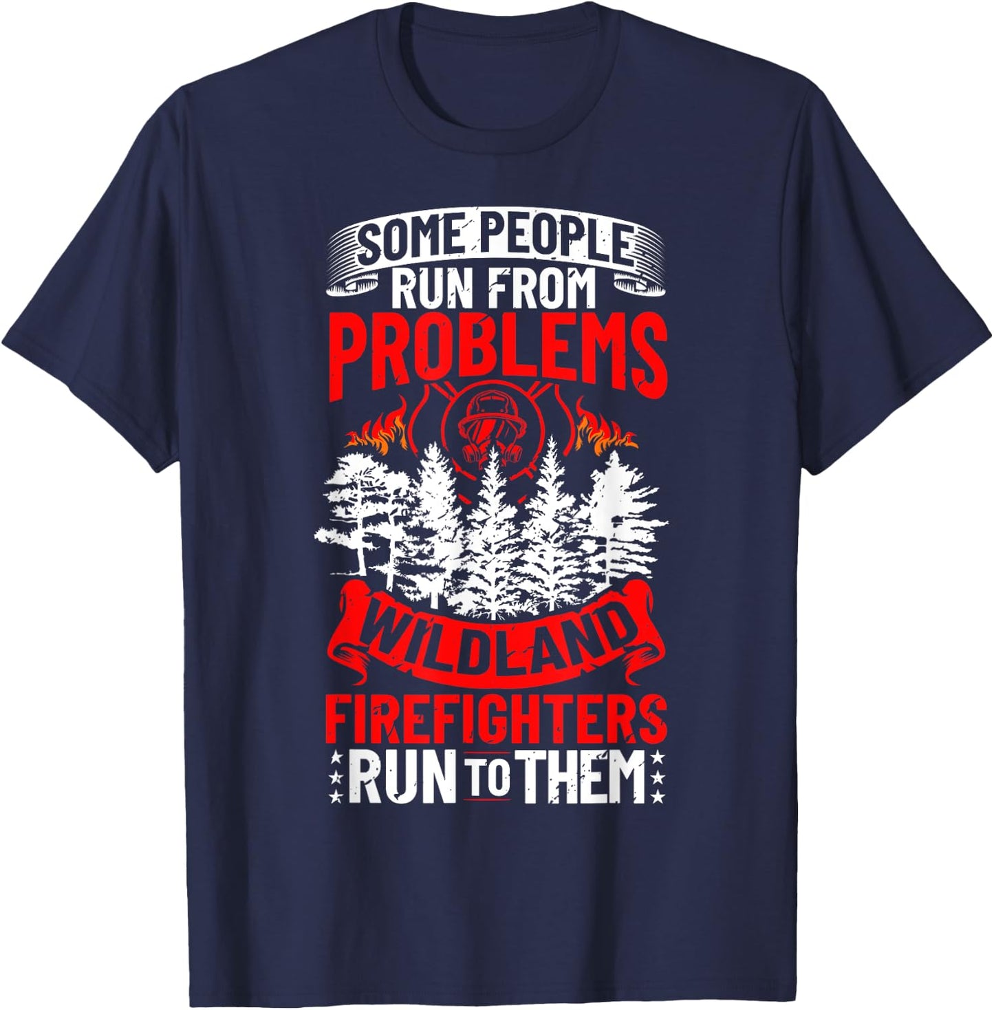 Wildland Firefighter Problems Wildland Firefighting Apparel Wildfire Firefighter Fireman - Black, Men's, Small, Short Sleeve, Cotton 60% Polyester 40%, Classic Fit T-Shirt - T-Shirt | Navy