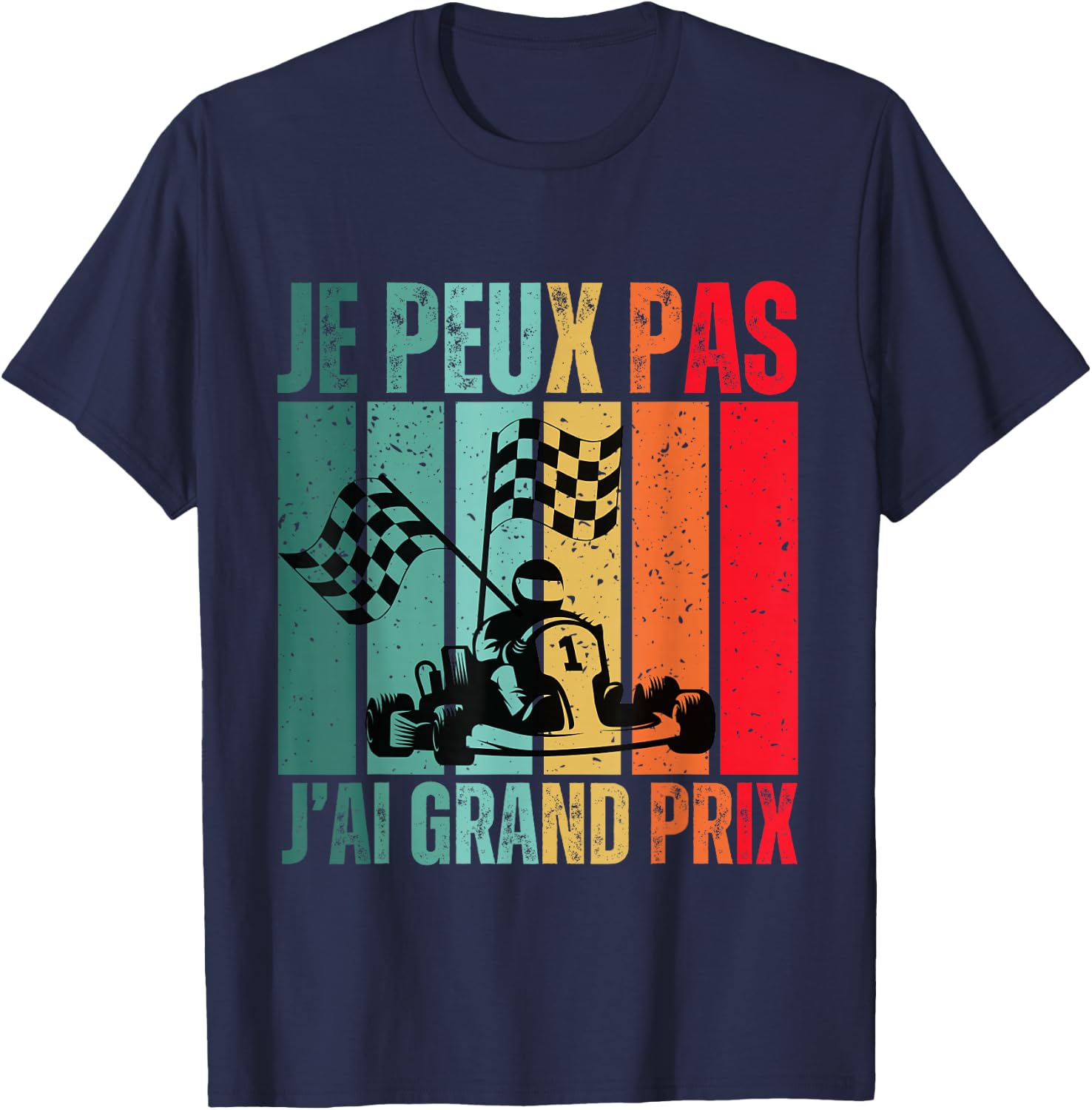 Je Peux Pas J'ai Grand Prix Gift Car Racing , Black, S T-Shirt - T-Shirt | Navy
