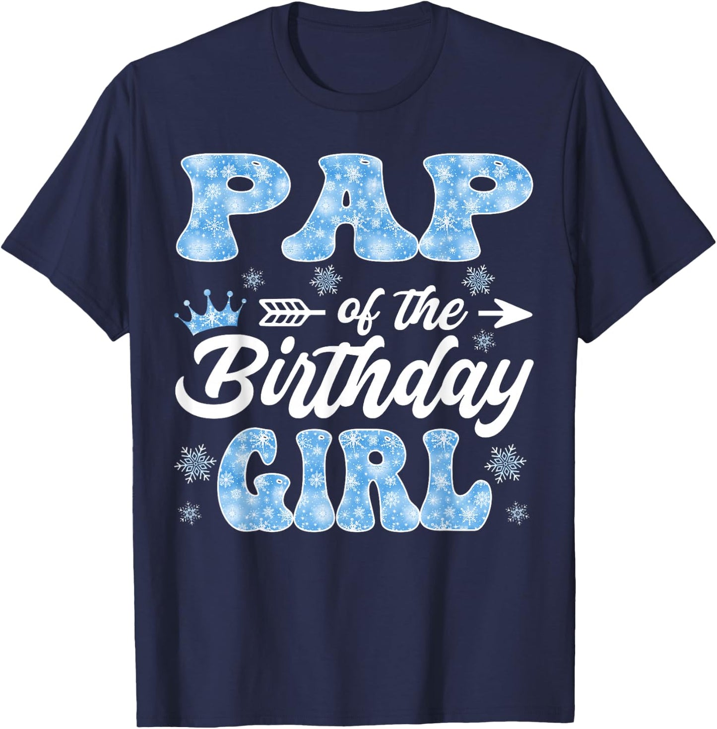 Pap Of The Birthday Girl Snowflakes Winter Xmas T-Shirt - T-Shirt | Navy