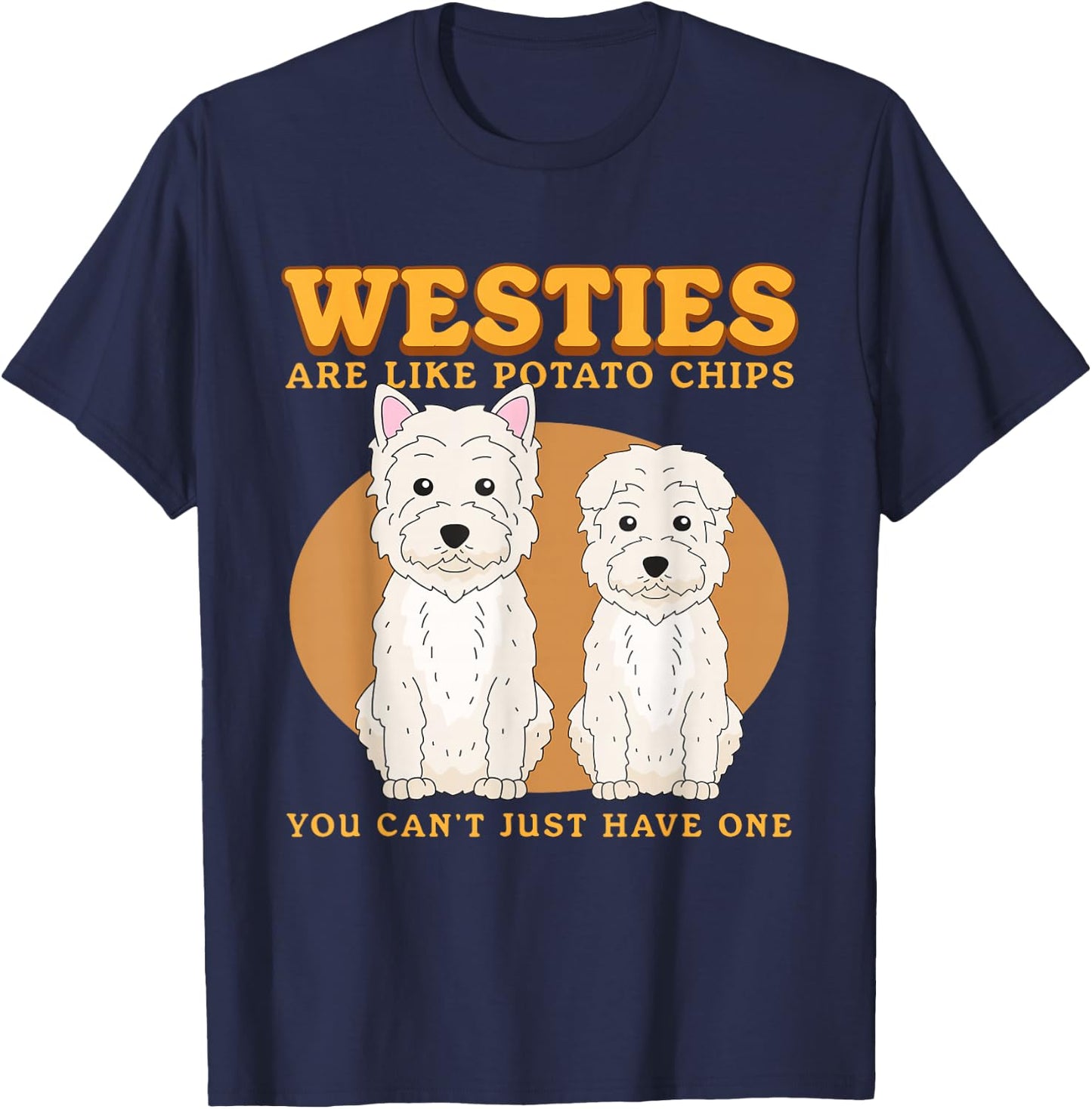 Westies Are Like Westie Dog Owner West Highland Terrier T-Shirt - T-Shirt | Navy