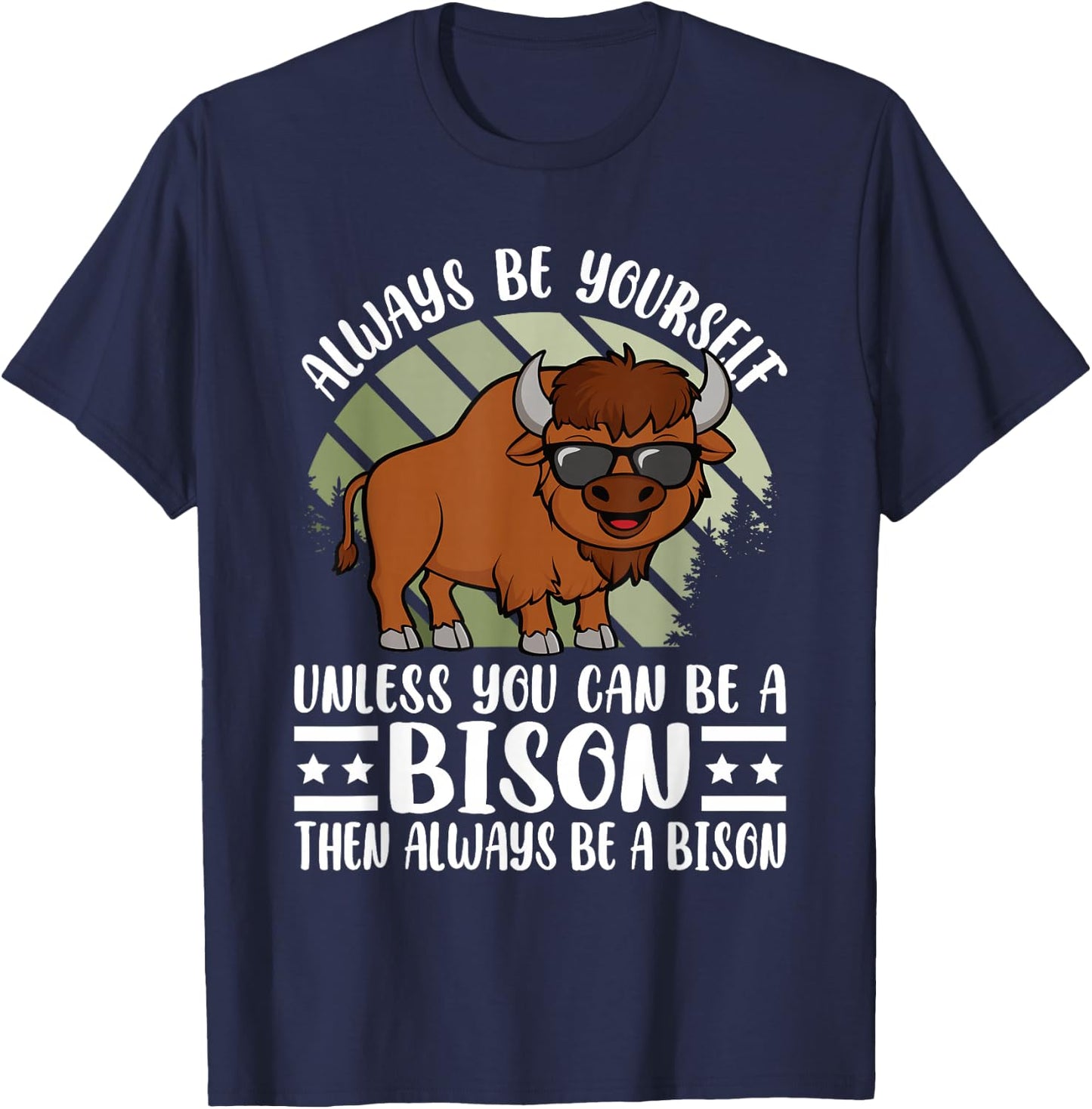 Always Be Yourself Funny Bison Buffalo Lover Men Women Kids T-Shirt - T-Shirt | Navy
