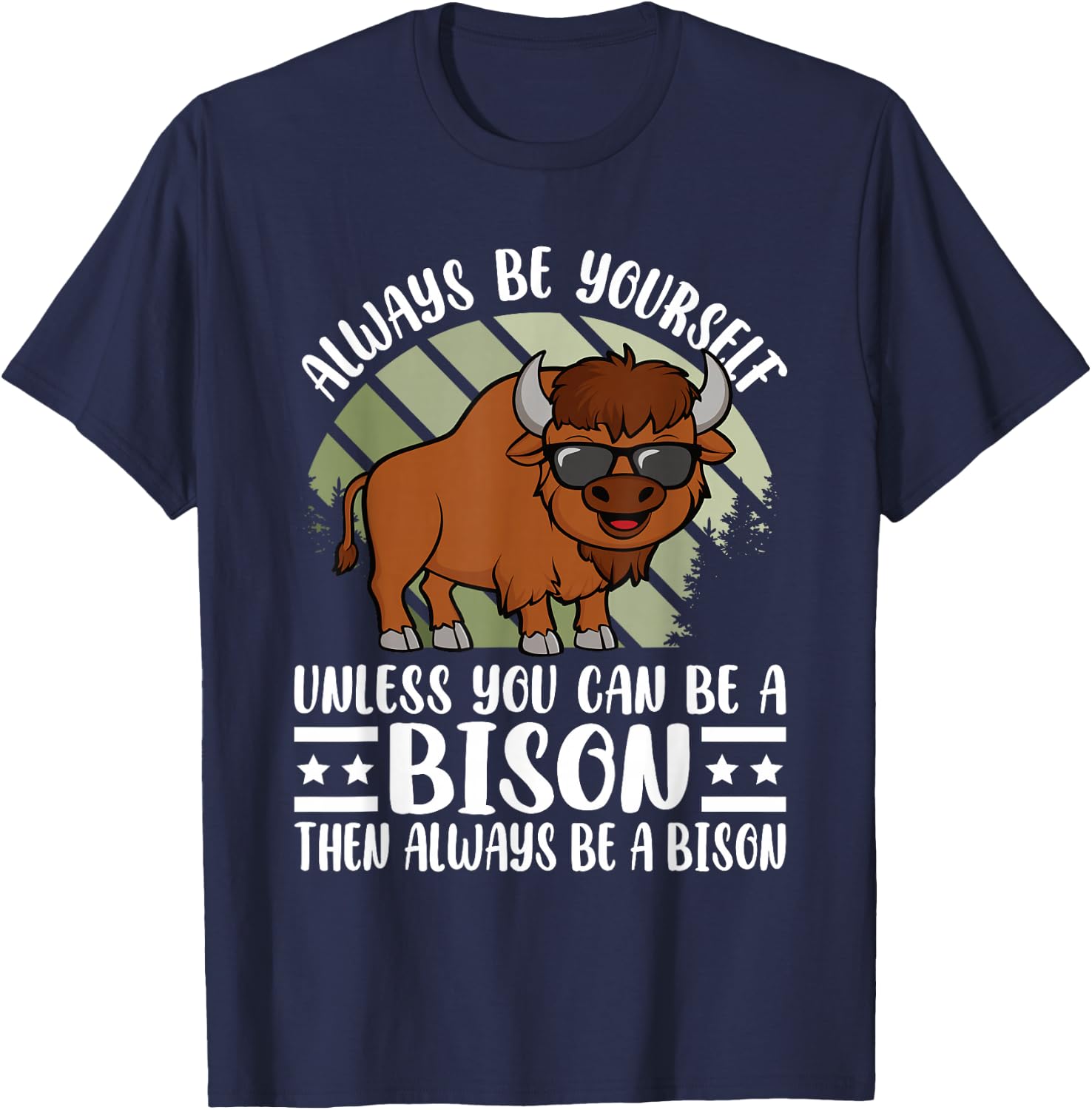 Always Be Yourself Funny Bison Buffalo Lover Men Women Kids T-Shirt - T-Shirt | Navy