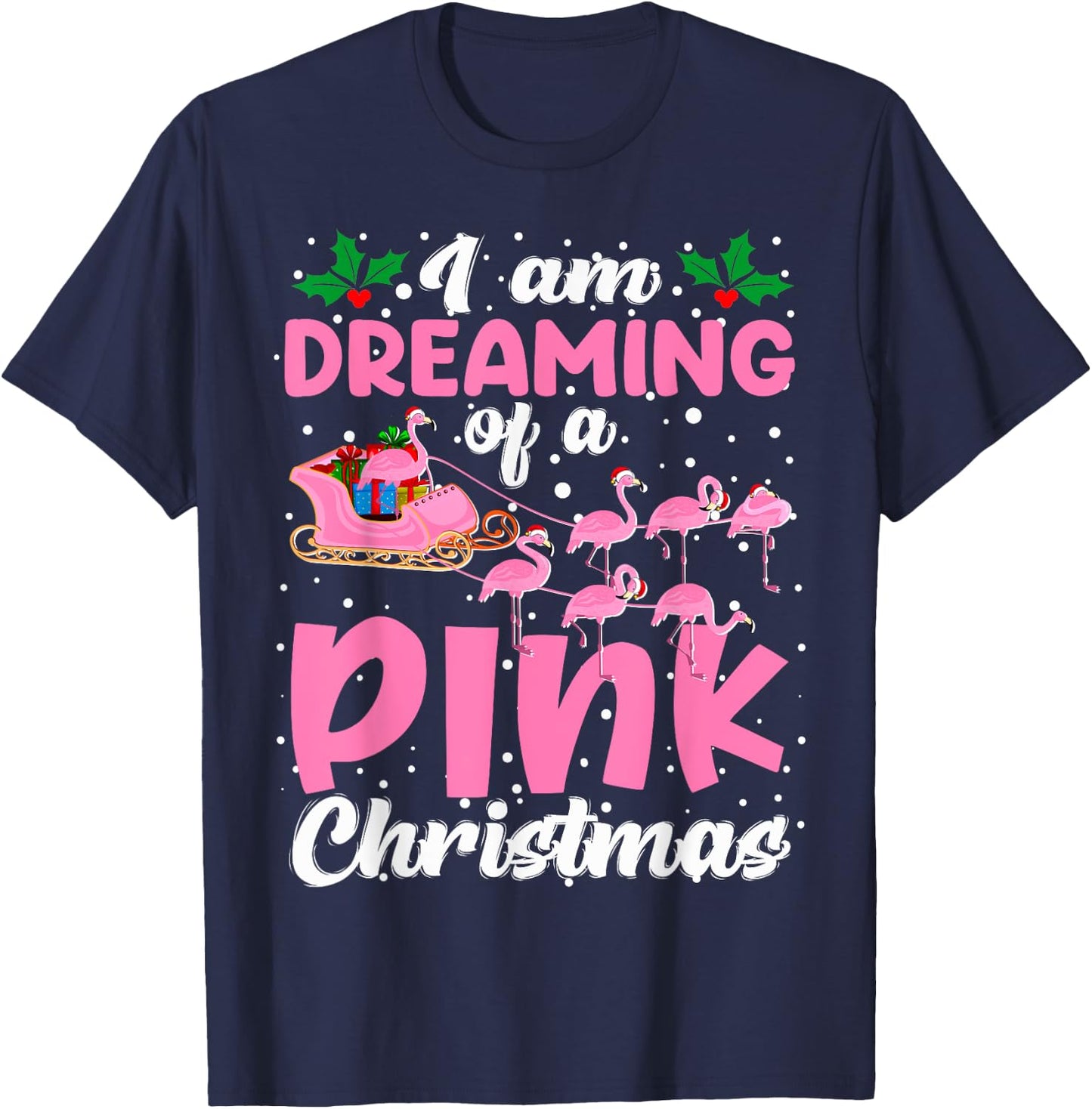 I'm Dreaming Of A Pink Christmas Cute Santa Flamingos Sleigh T-Shirt - T-Shirt | Navy