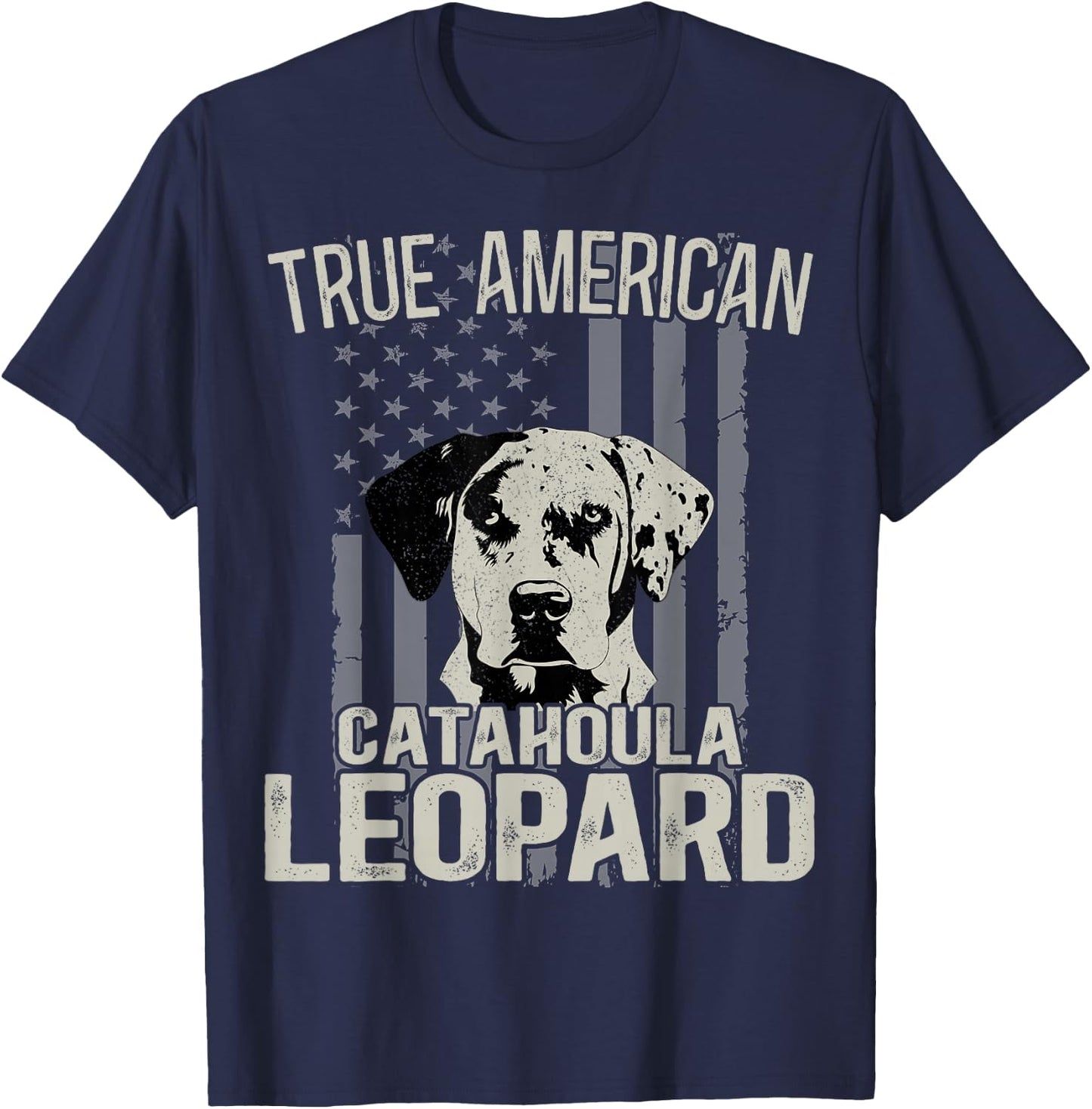 Louisiana Catahoula Leopard Dog True American US Dog Fans T-Shirt - T-Shirt | Navy