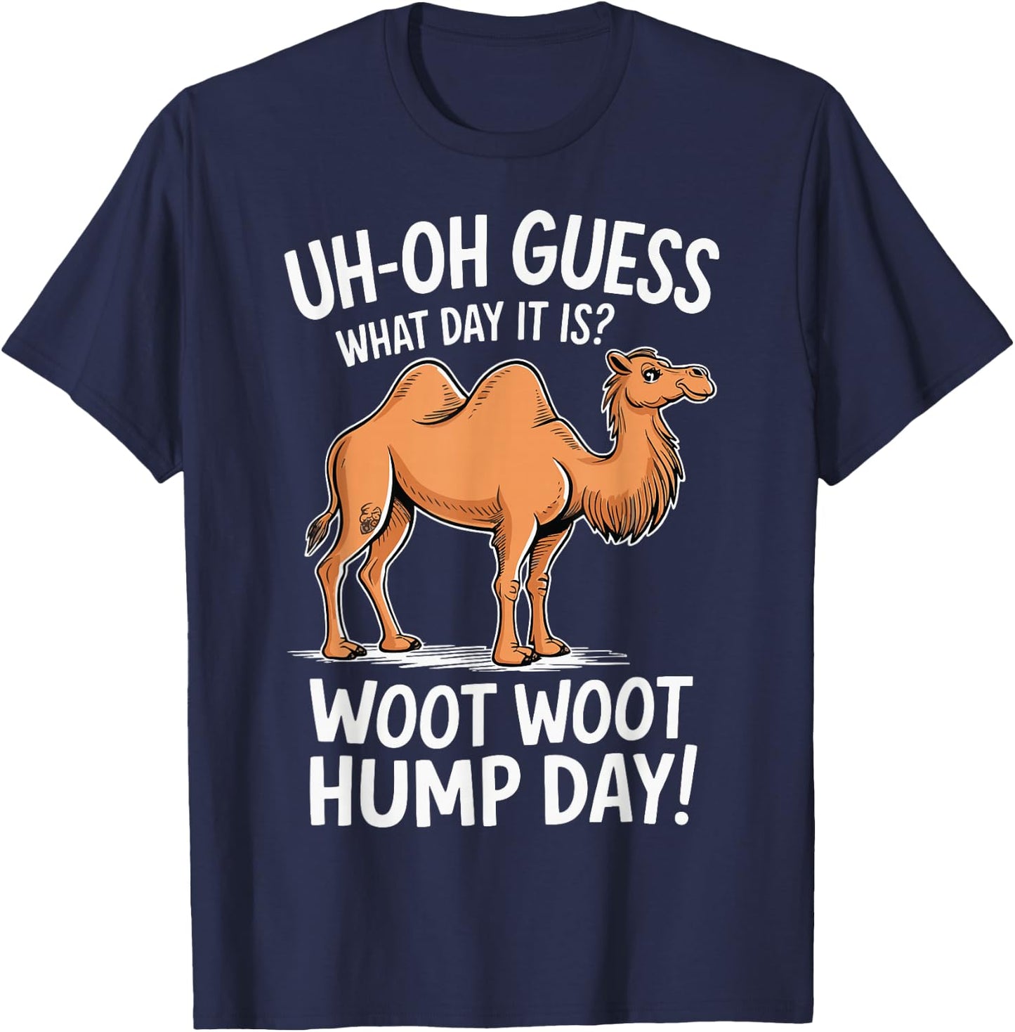 Guess What Day It Is Camel Hump Day Animal Camel Lover T-Shirt - T-Shirt | Navy
