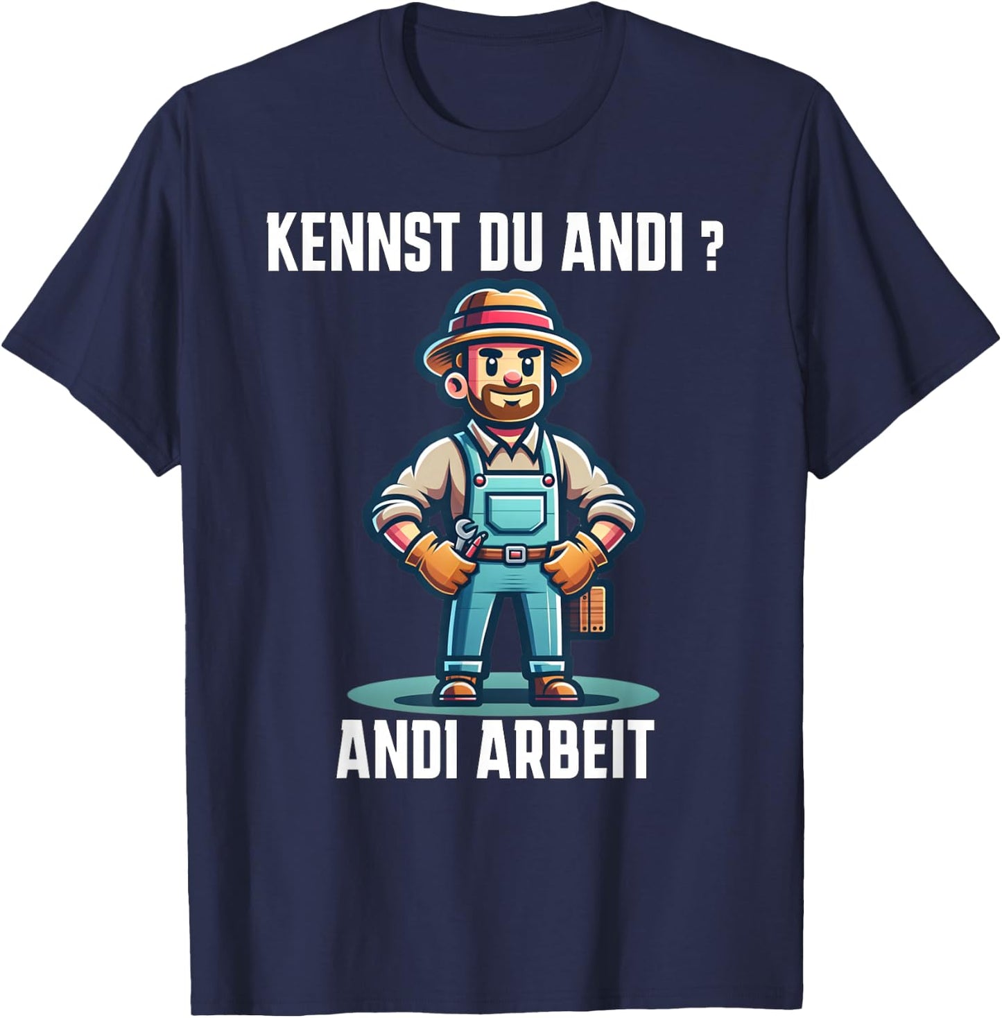 Funny Craftsman Kennst du Andi Andi Work , black T-Shirt - T-Shirt | Navy