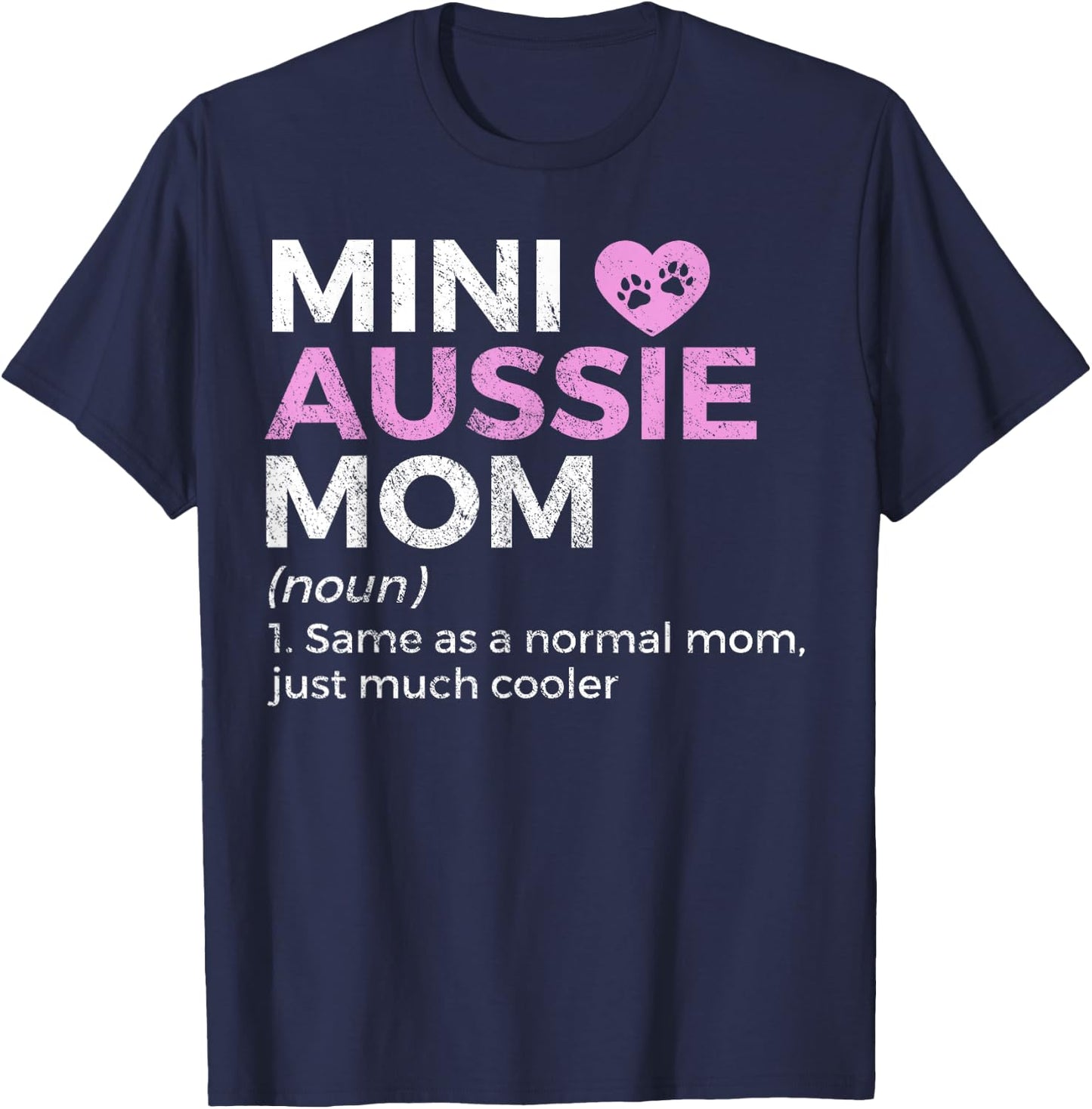 Mini Aussie Mom Definition Australian Shepherd T-Shirt - T-Shirt | Navy