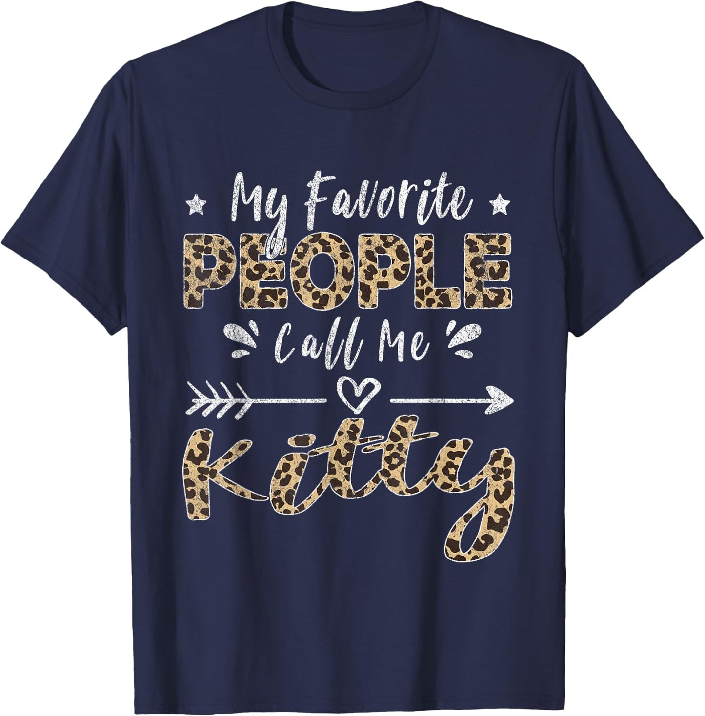 My Favorite People Call Me Kitty Leopard T-Shirt - T-Shirt | Navy