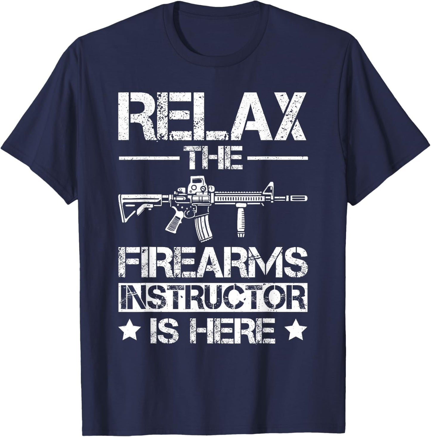 Relax The Firearm Instructor is here T-Shirt - T-Shirt | Navy