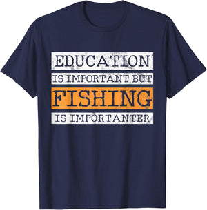 Education Is Important But Fishing Is Importanter T-Shirt - T-Shirt | Navy