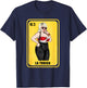 Funny Gifts Spanish-Mexican Bingo for Toxica- La Toxica T-Shirt - T-Shirt | Navy
