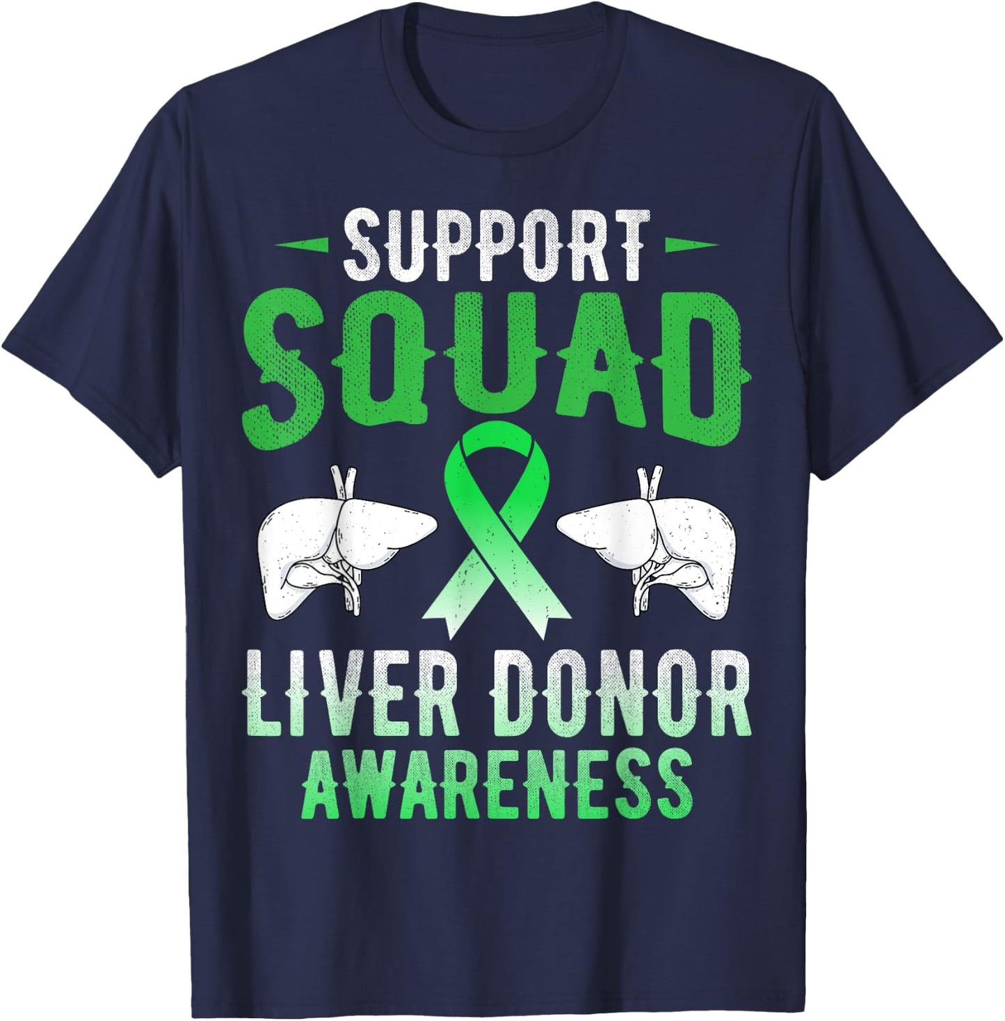 Support Squad - Liver Donor Liver Donation Awareness Gifts T-Shirt - T-Shirt | Navy