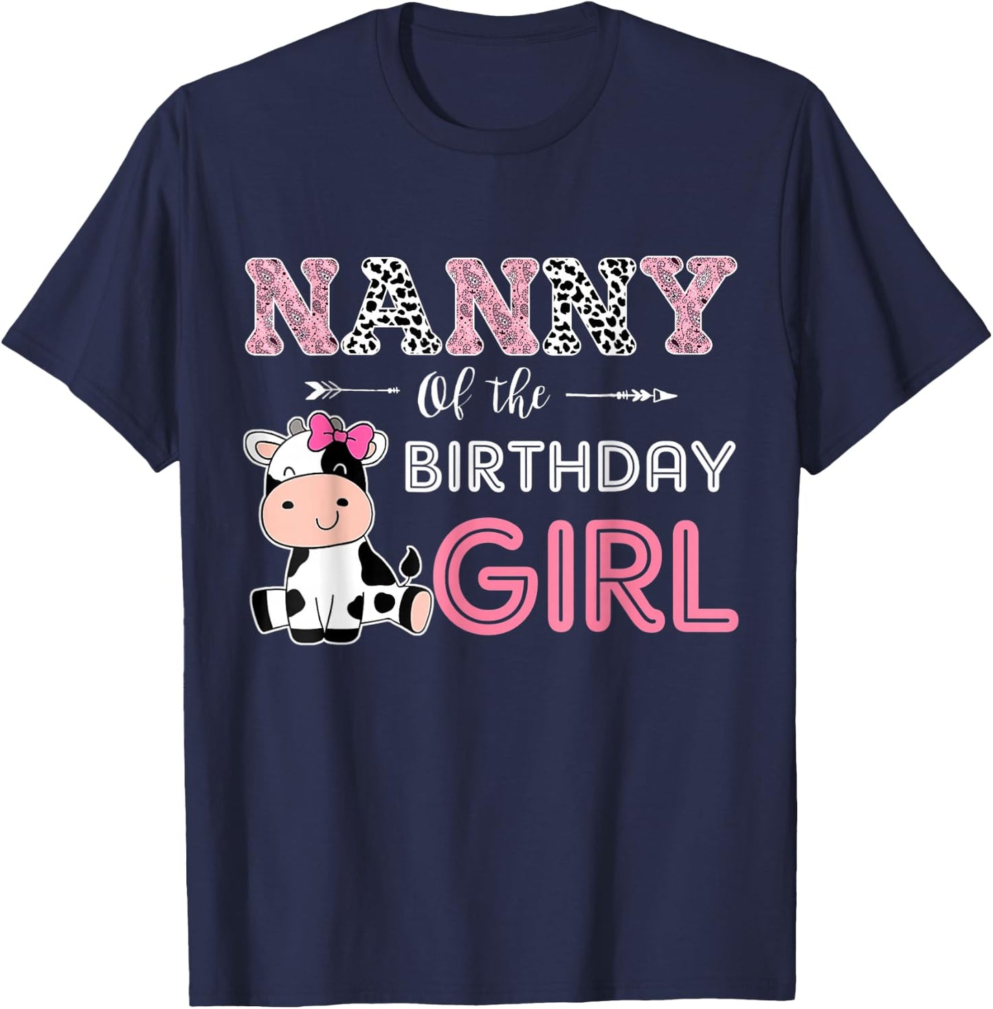 Nanny of The Birthday Girl Farm Cow Grandma Matching Family T-Shirt - T-Shirt | Navy