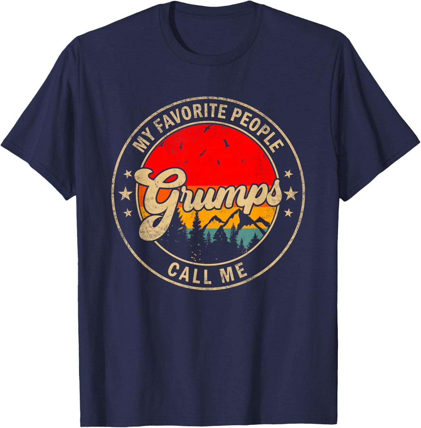 My Favorite People Call Me Grumps for Papa Grandpa T-Shirt - T-Shirt | Navy