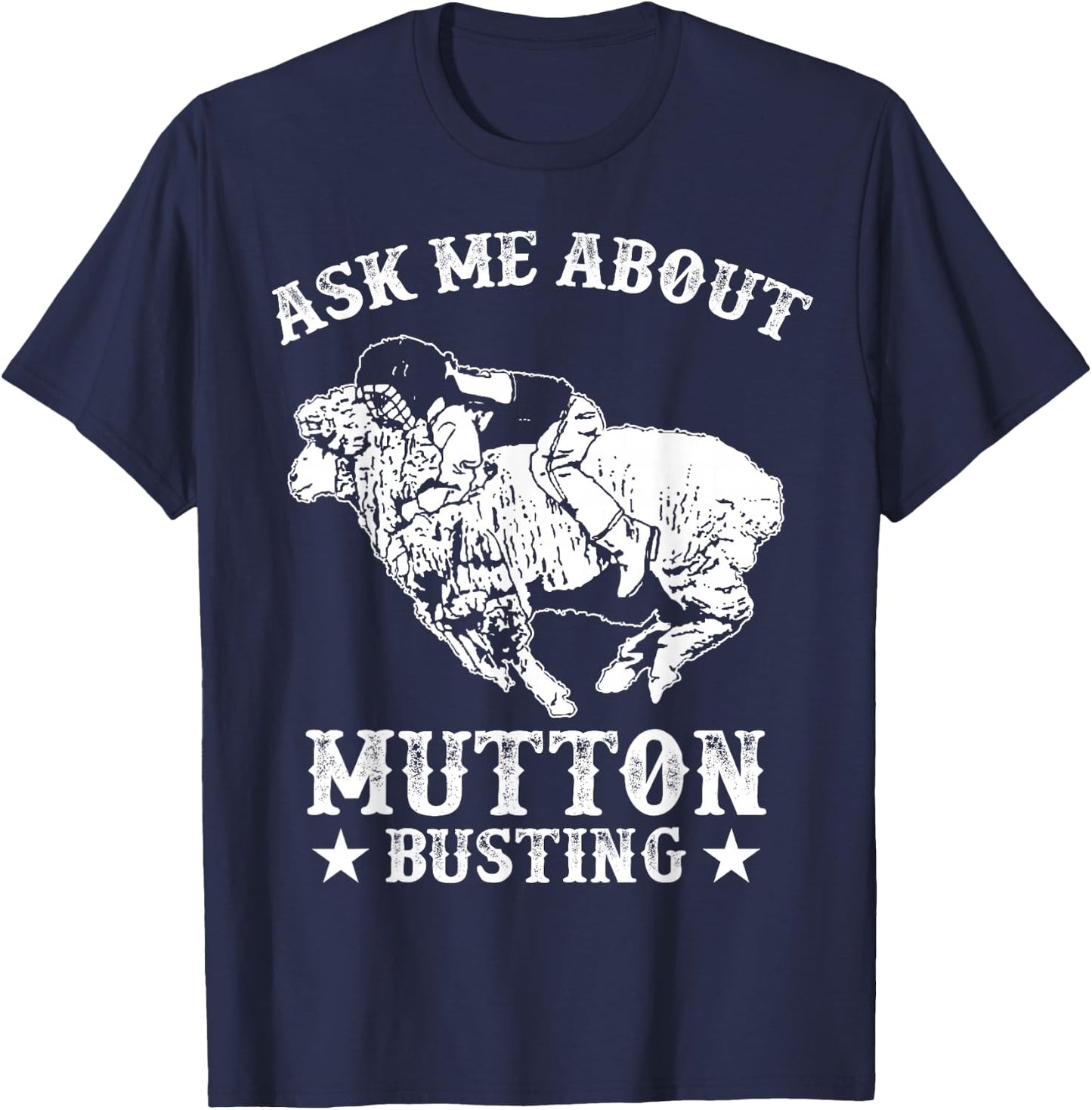 Mutton Busting Equipment Rodeo Sheep Rider Mutton Buster T-Shirt - T-Shirt | Navy